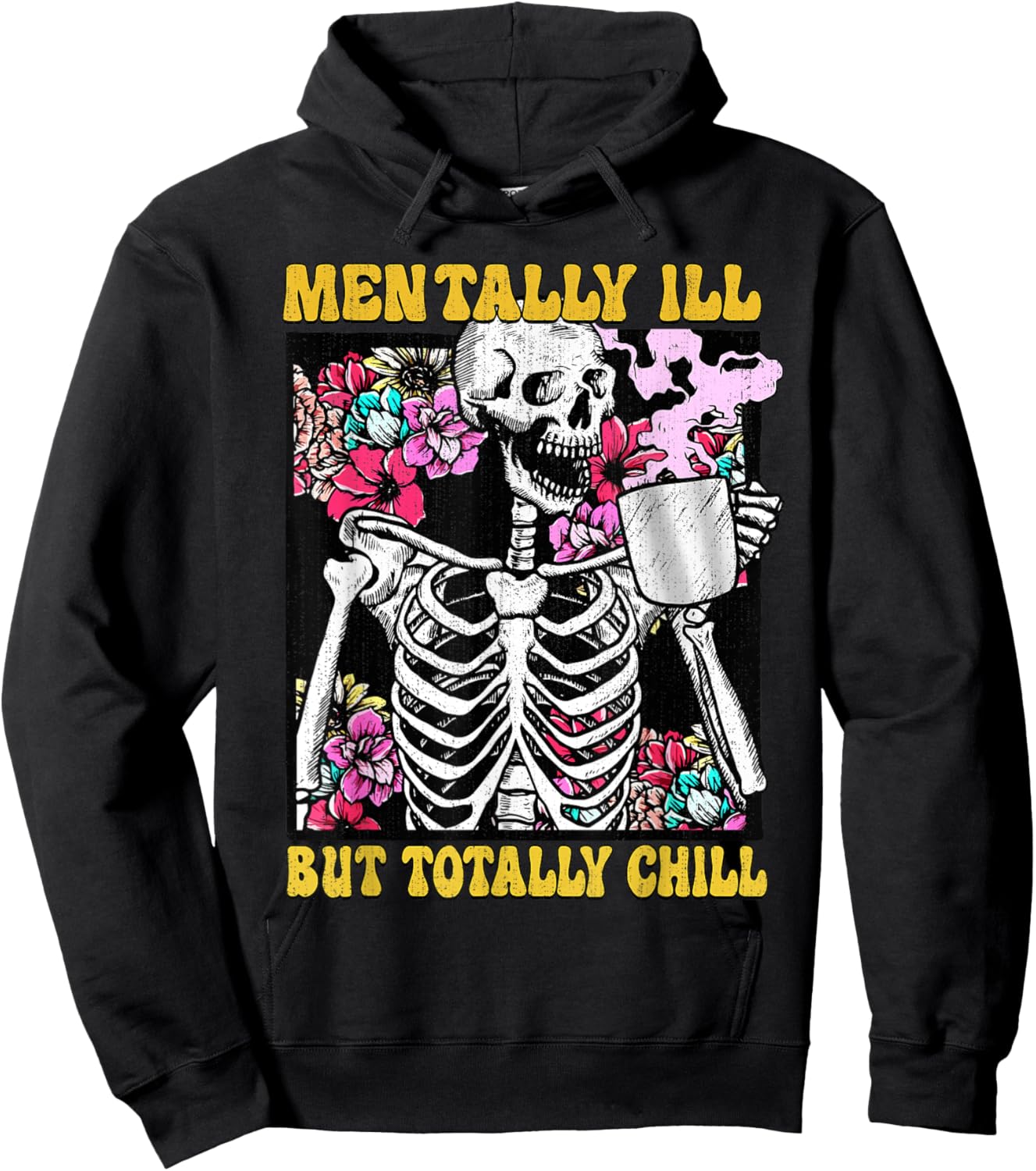 Mentally ill But Totally Chill Coffee Skeleton Halloween Hoodie - Hoodie | Black