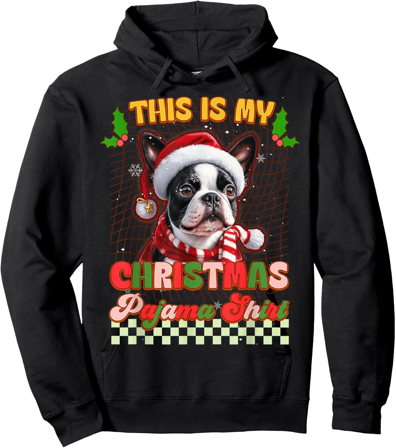 This Is My Christmas Pajama Funny Boston Terrier Ver2 Xmas Hoodie - Hoodie | Black