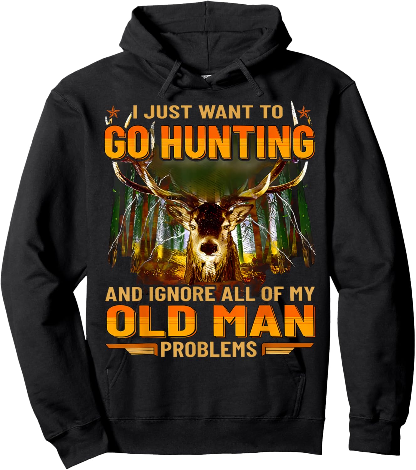 I Just Want To Go Hunting Ignore Al Of My Old Man Problem Hoodie - Hoodie | Black