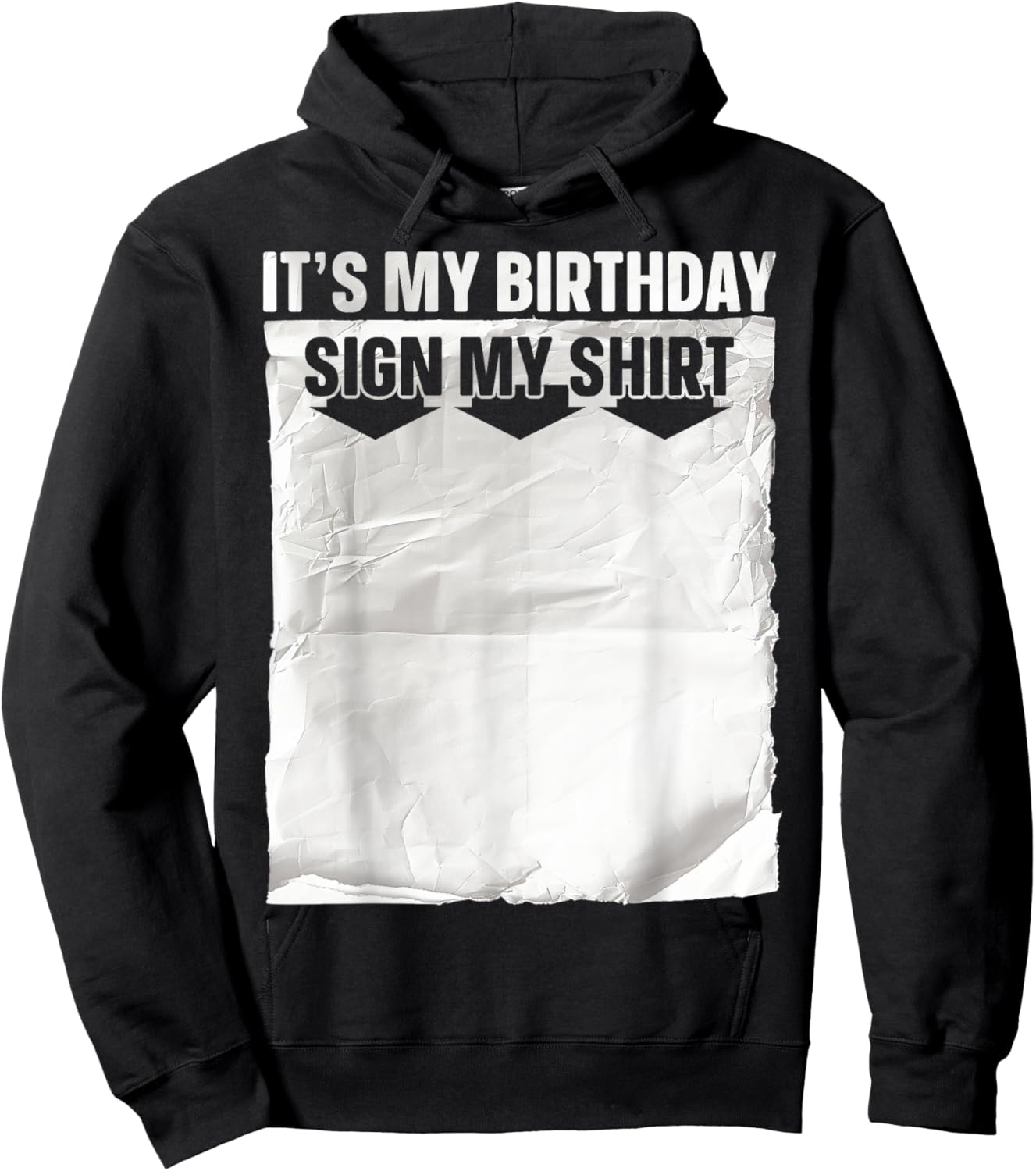 Its My Birthday Sign My Shirt Ice Breaker Funny Birthday Hoodie - Hoodie | Black
