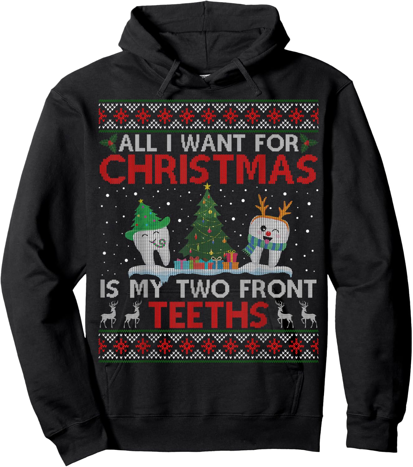 All I Want For Christmas Is My Two Front Teeth Ugly Sweater Hoodie - Hoodie | Black