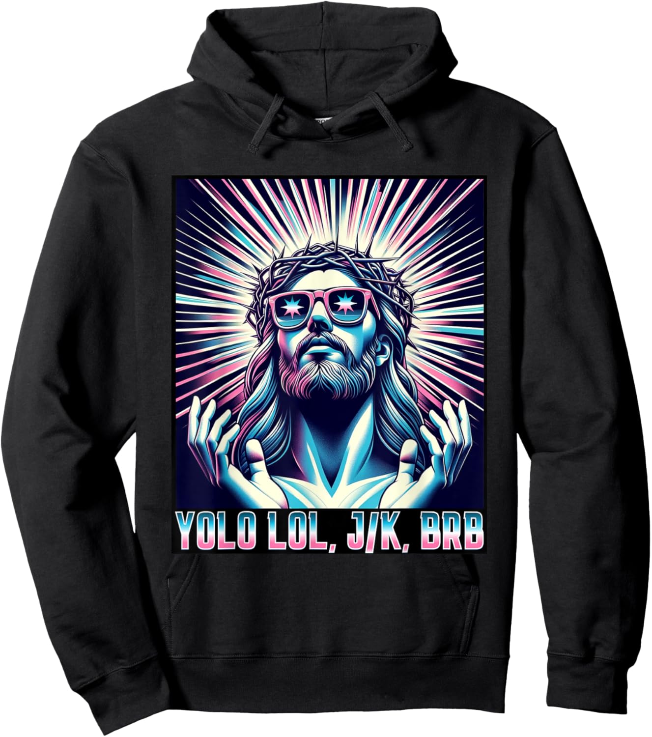 Funny Meme Quote Christian Humor YOLO LOL JK BRB Jesus Hoodie - Hoodie | Black