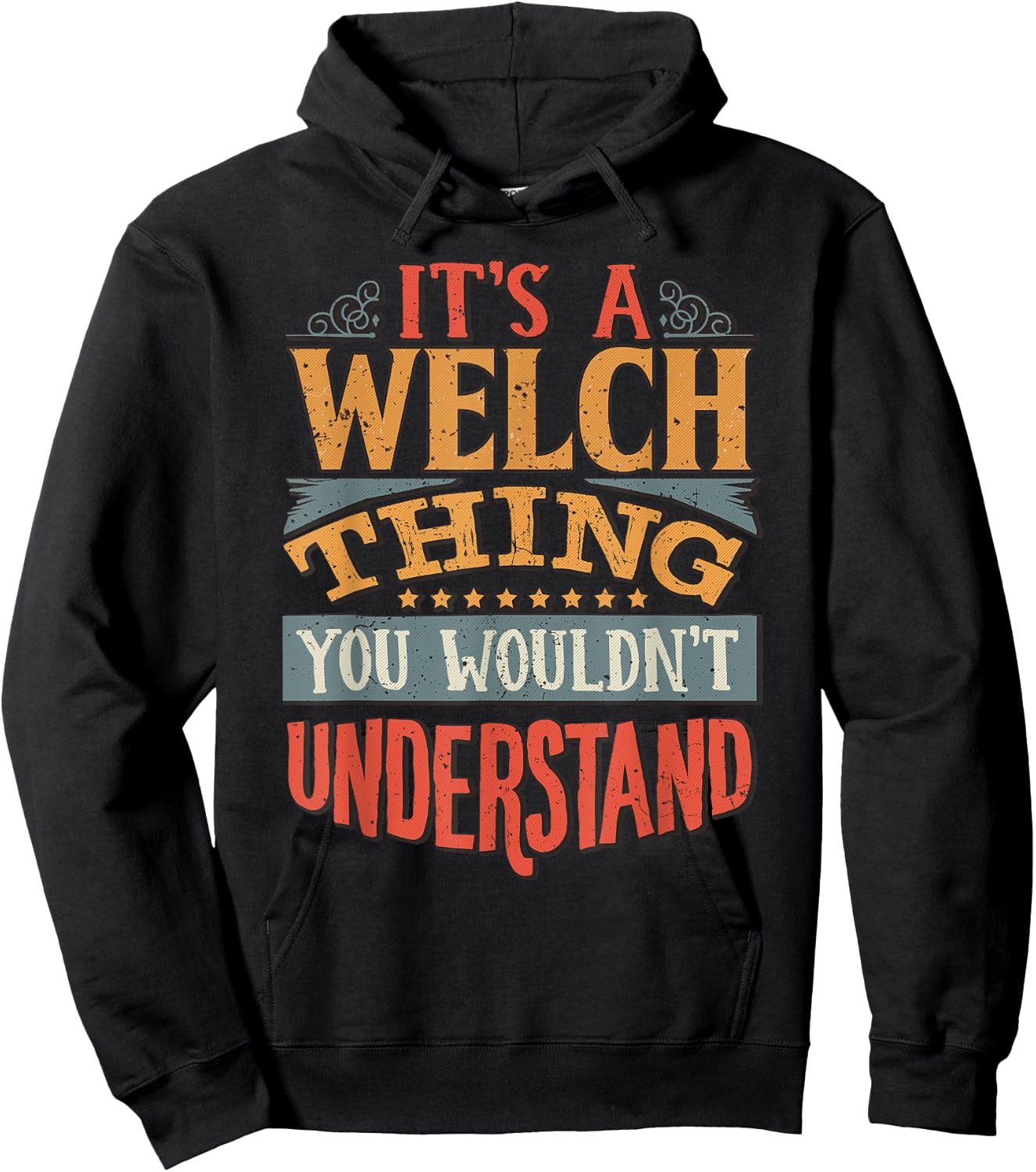 It's A Welch Thing You Wouldn't Understand Hoodie - Hoodie | Black