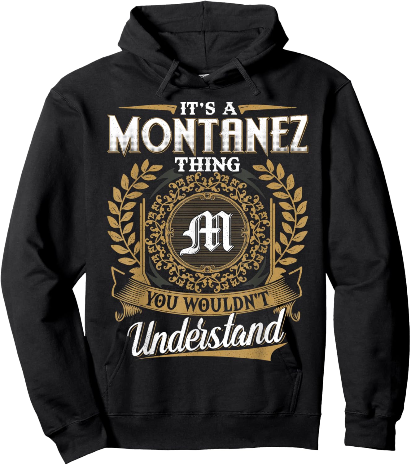 It's A MONTANEZ Thing You Wouldn't Understand Father's Day Hoodie - Hoodie | Black