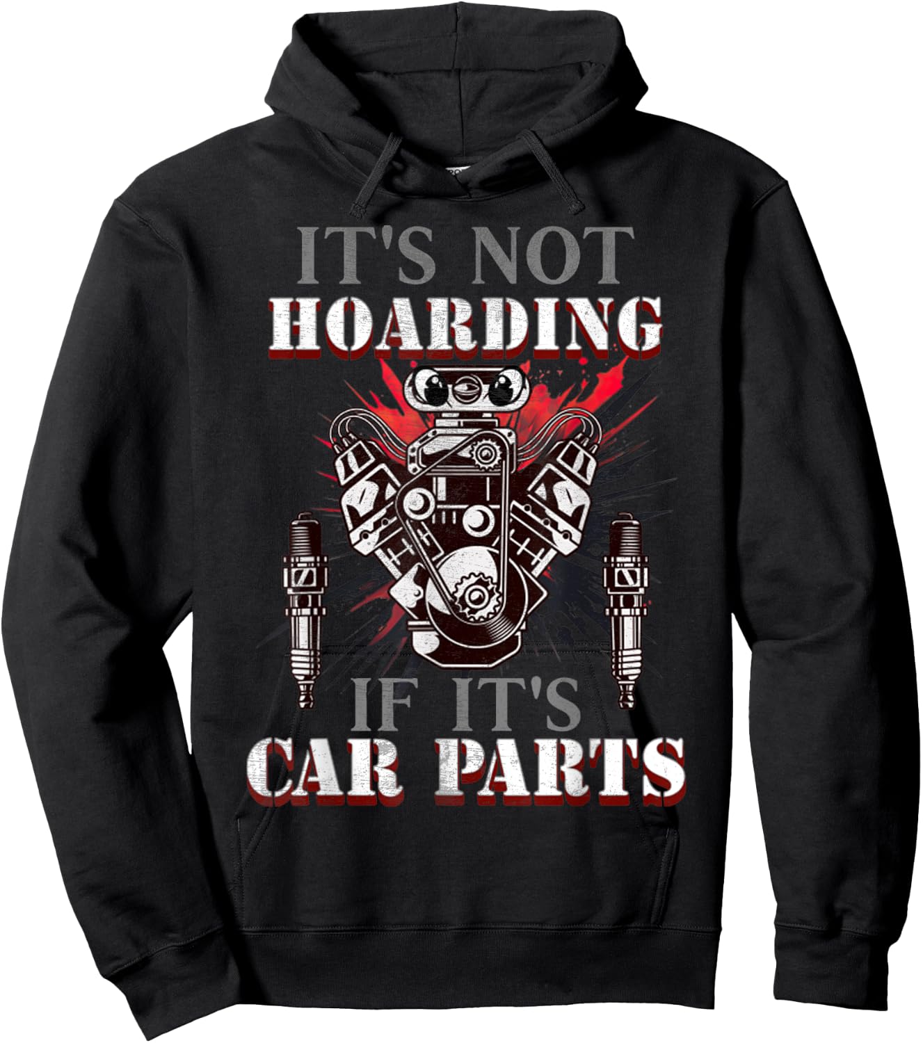 Funny Quote It's Not Hoarding If It's Car Parts Car Racing Hoodie - Hoodie | Black