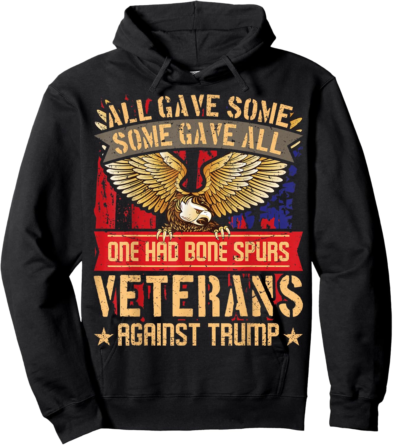 All Gave Some Gave All US Flag Veterans Against Trump Hoodie - Hoodie | Black
