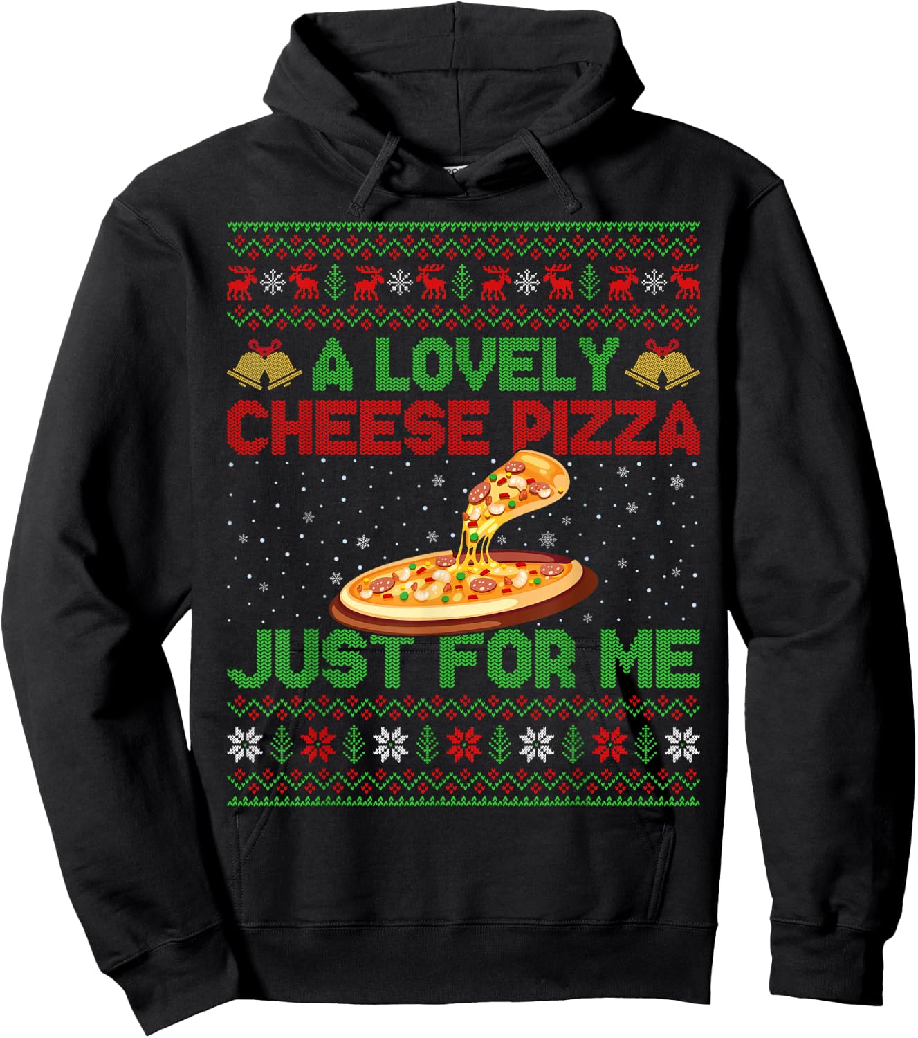 A Lovely Cheese Pizza Just For Me Ugly Pizza Christmas Hoodie - Hoodie | Black