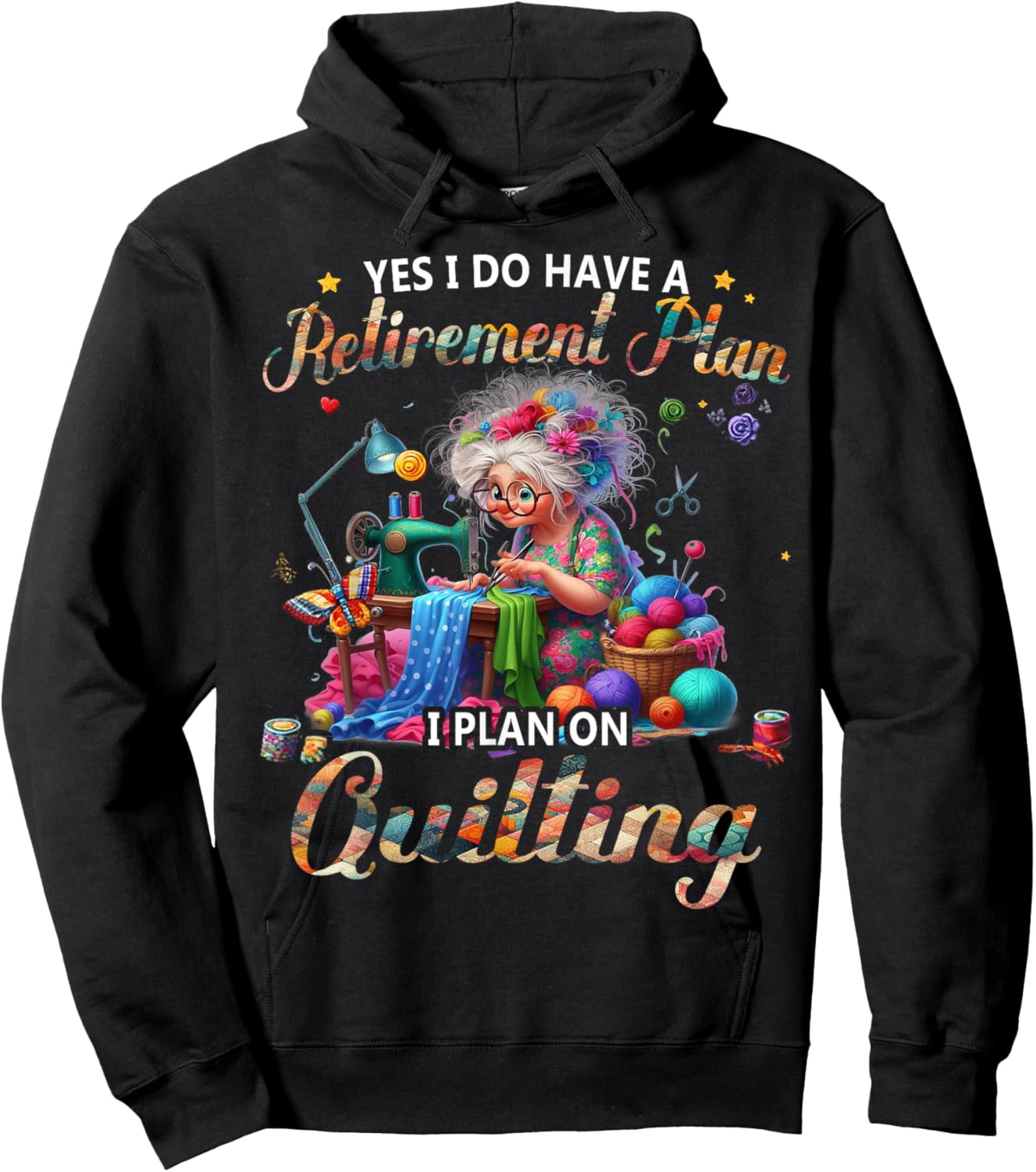 Yes I Do Have A Retirement Plan I Plan On Quilting Hoodie - Hoodie | Black