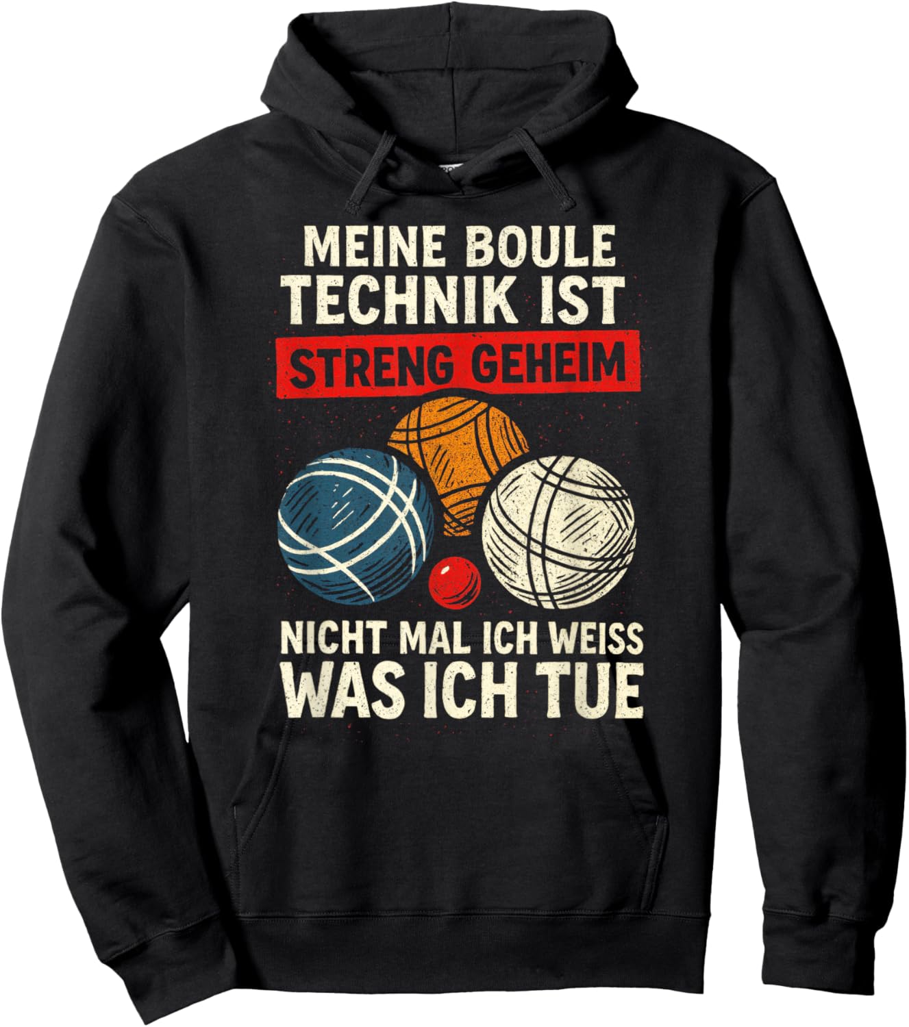 Meine Boule Technik Ist Streng Geheim Nicht Mal Hoodie - Hoodie | Black