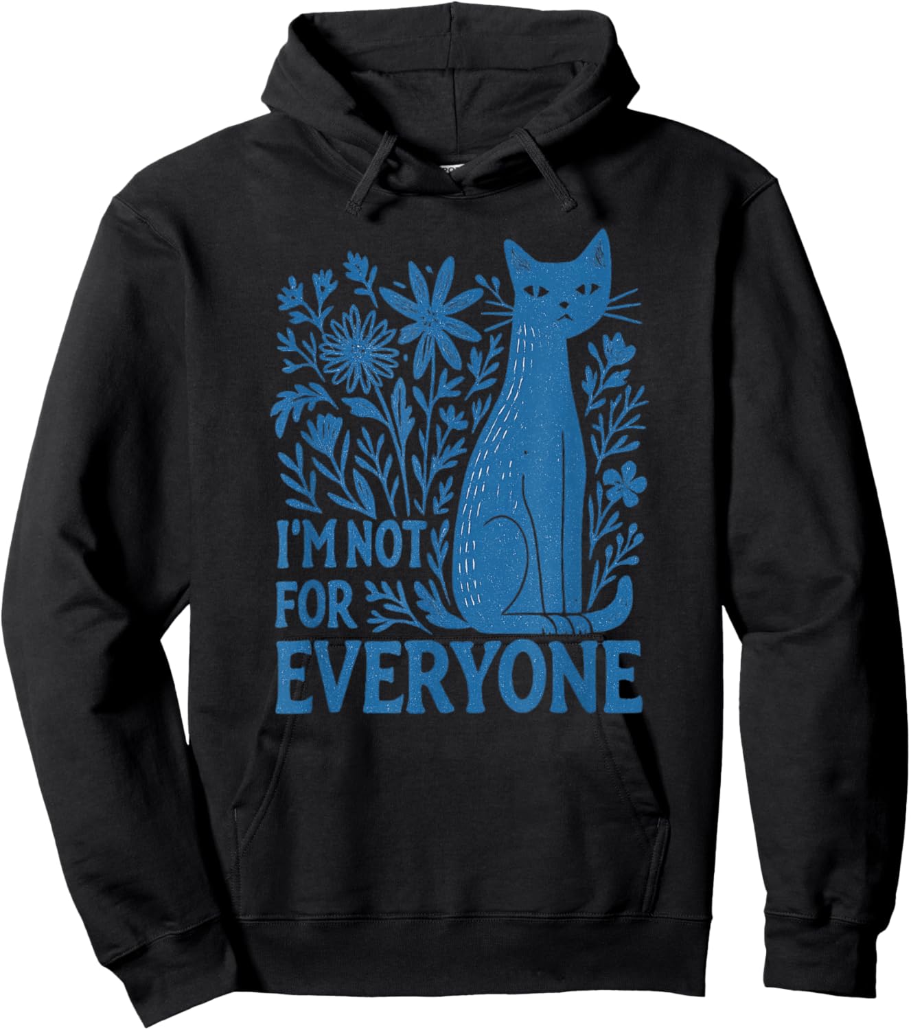 I'm Not for Everyone Sarcastic Cat Boho Wildflowers Vintage Hoodie - Hoodie | Black