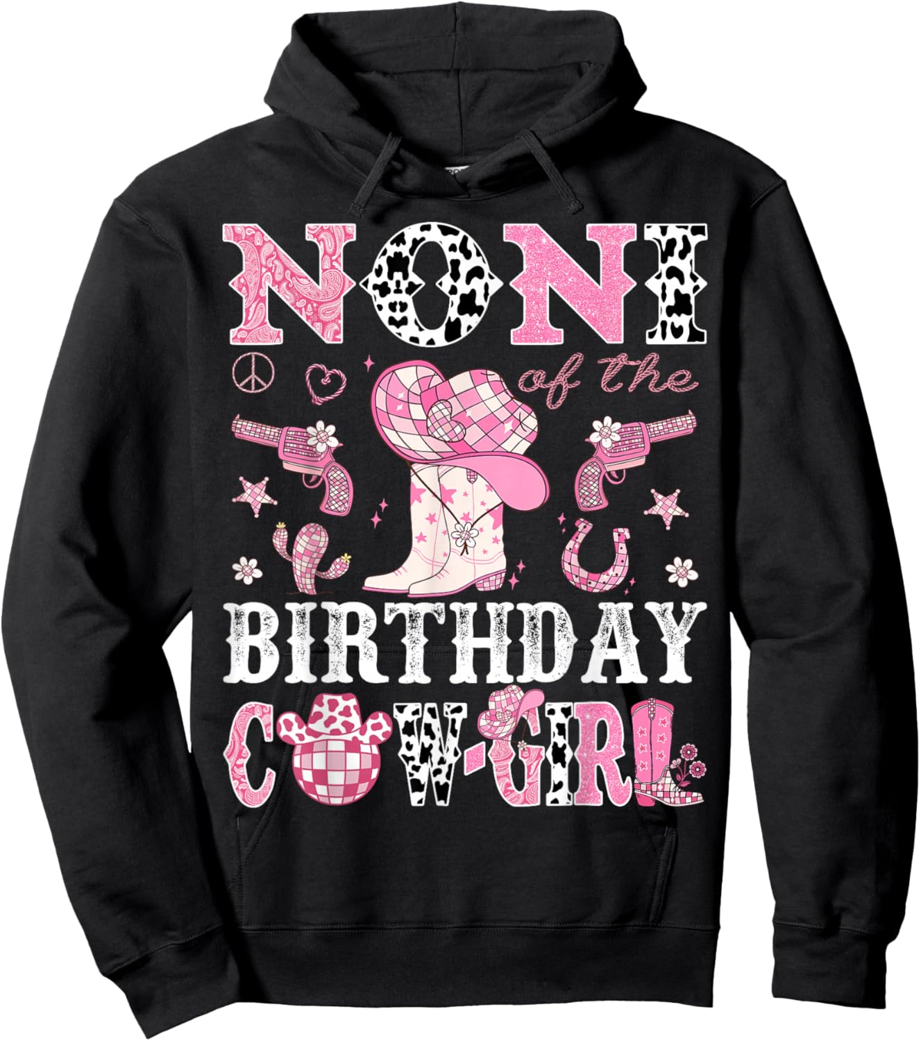 Noni Of The Birthday Cow-Girl Pink Disco Rodeo Western Hoodie - Hoodie | Black