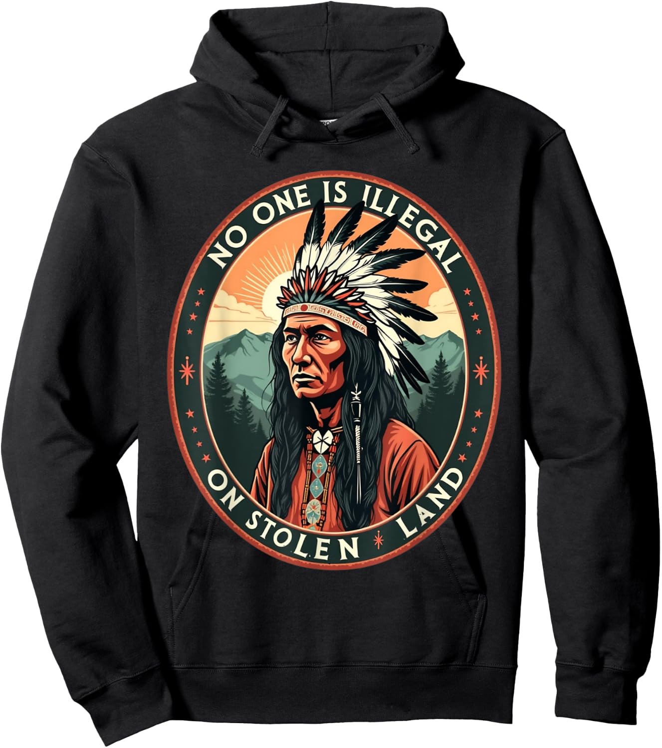 Native Americans No One Is Illegal on Stolen Land Hoodie - Hoodie | Black