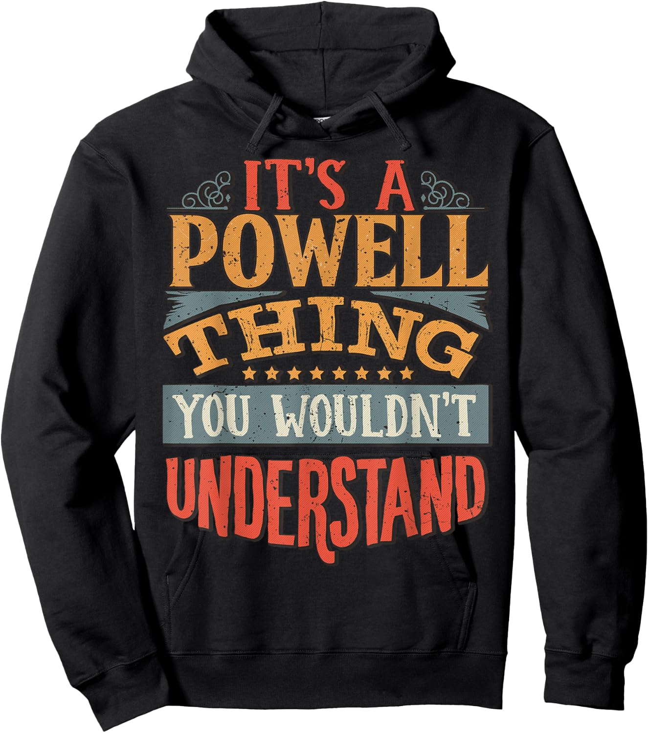 It's A Powell Thing You Wouldn't Understand Hoodie - Hoodie | Black