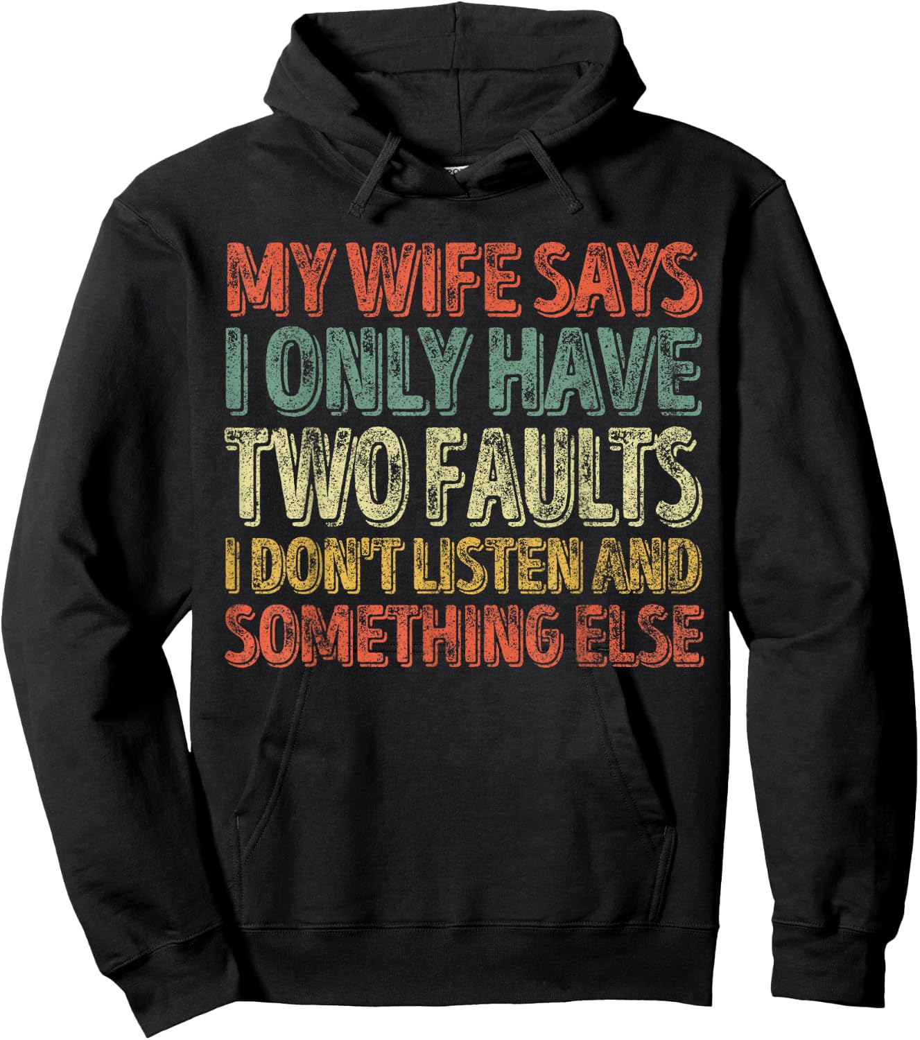 My Wife Says I Only Have Two Faults Shirt Funny Christmas Hoodie - Hoodie | Black