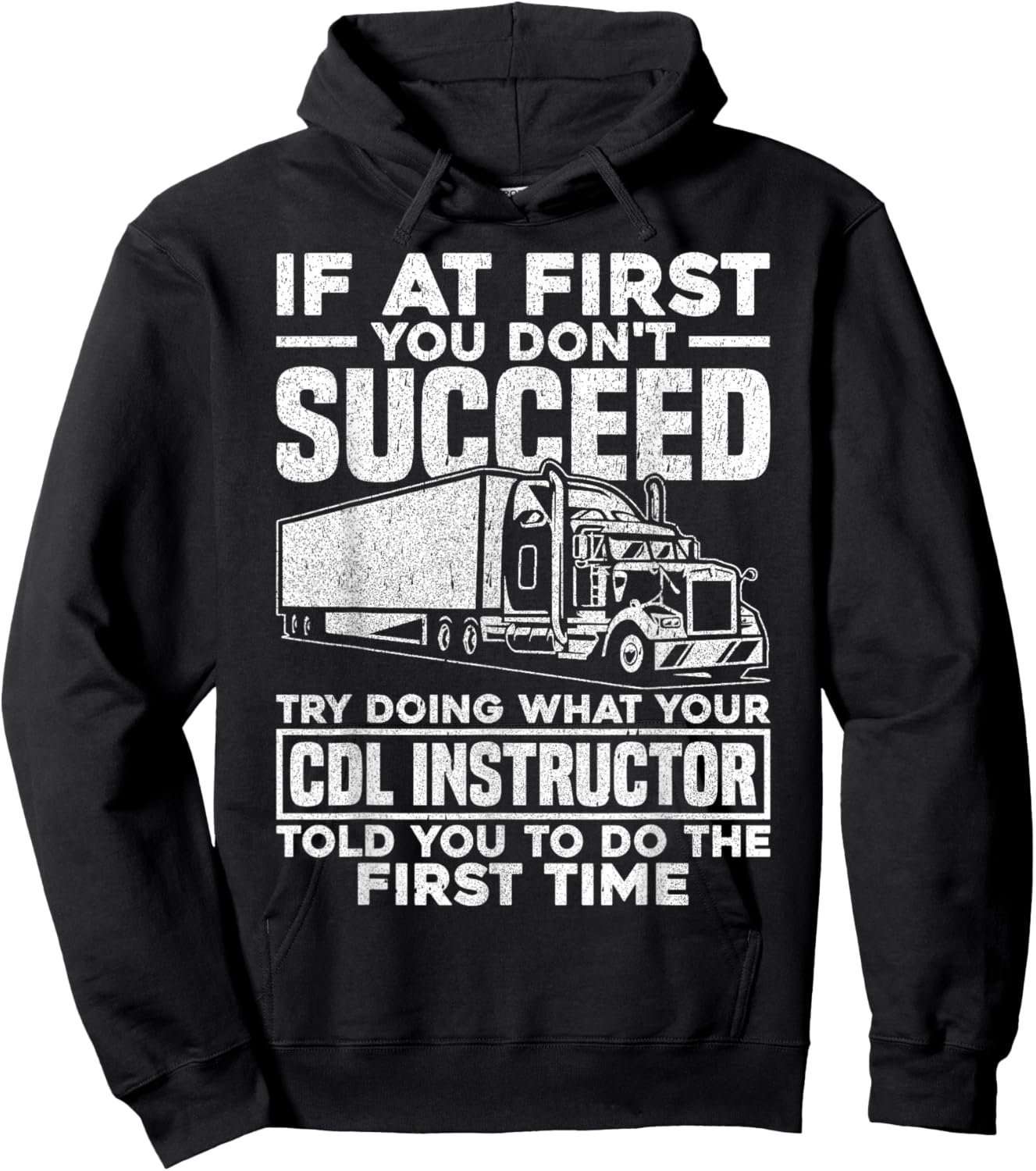 If At First You Don't Succeed Funny Trucker CDL Instructor Hoodie - Hoodie | Black