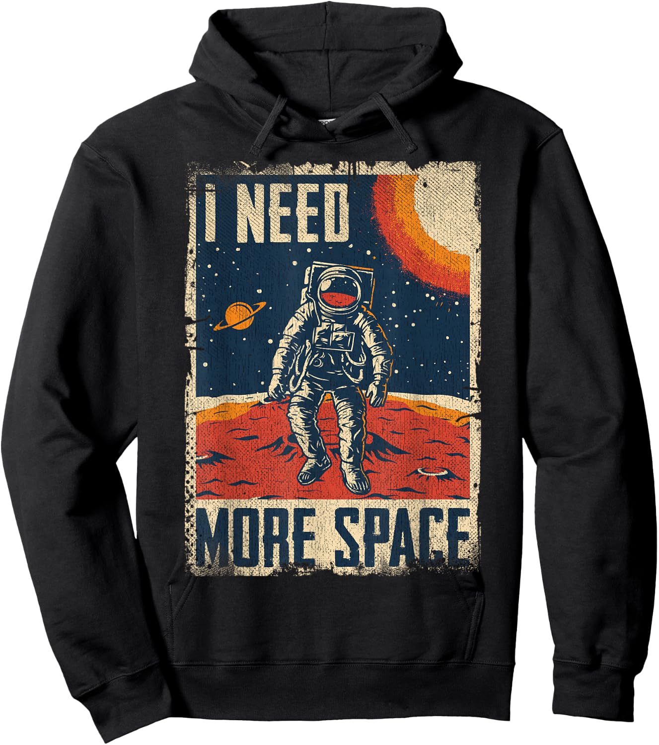 Funny Quote Space Man Astronaut Retro I Need More Space Hoodie - Hoodie | Black