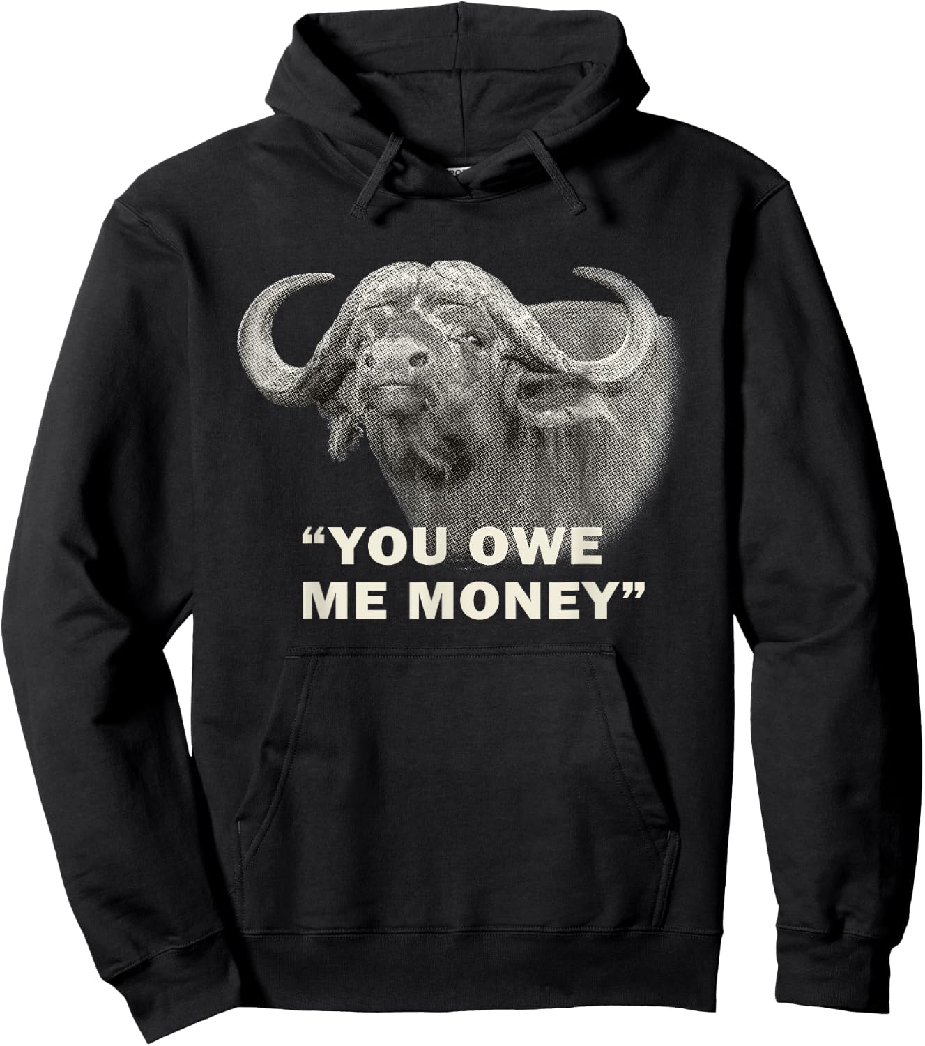 Cape Buffalo Bull You Owe Me Money Africa Safari Hoodie - Hoodie | Black
