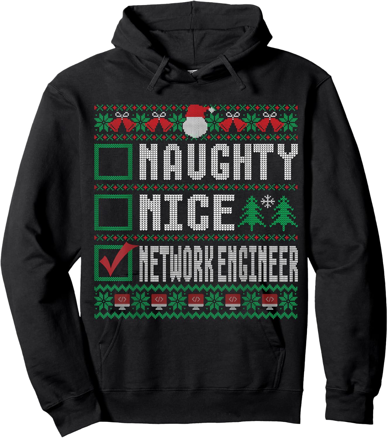 Naughty Nice Network Engineer Christmas List Ugly Sweater Hoodie - Hoodie | Black