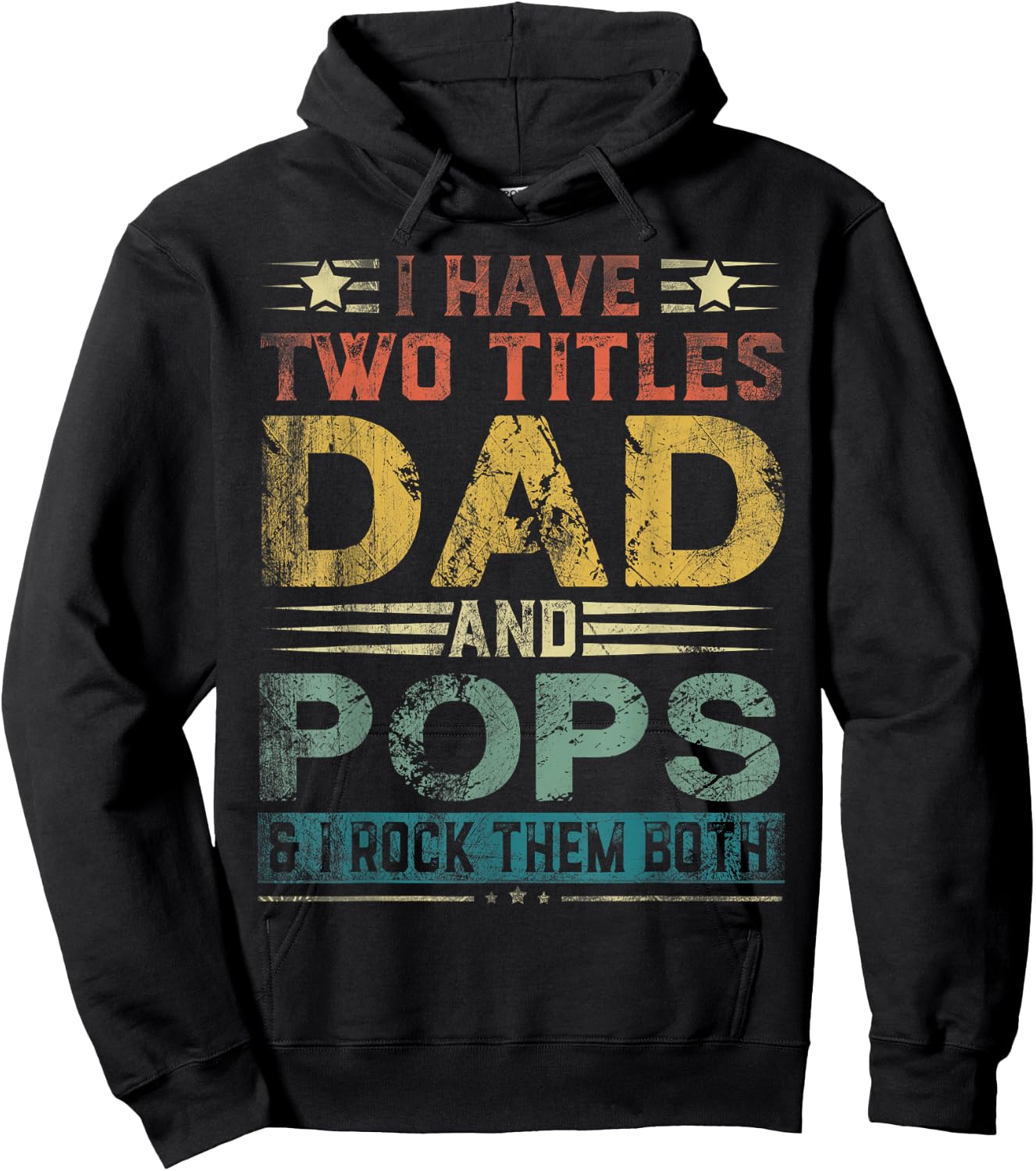 I Have Two Titles Dad And Pops Funny Fathers Day Gift Hoodie - Hoodie | Black