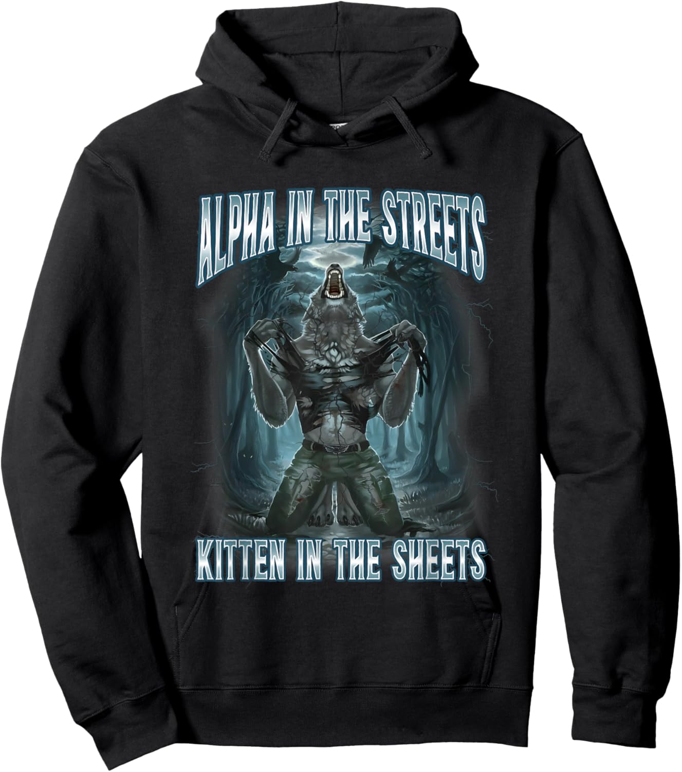Alpha In The Streets Kitten In Sheets Funny Werewolf Wolf Hoodie - Hoodie | Black