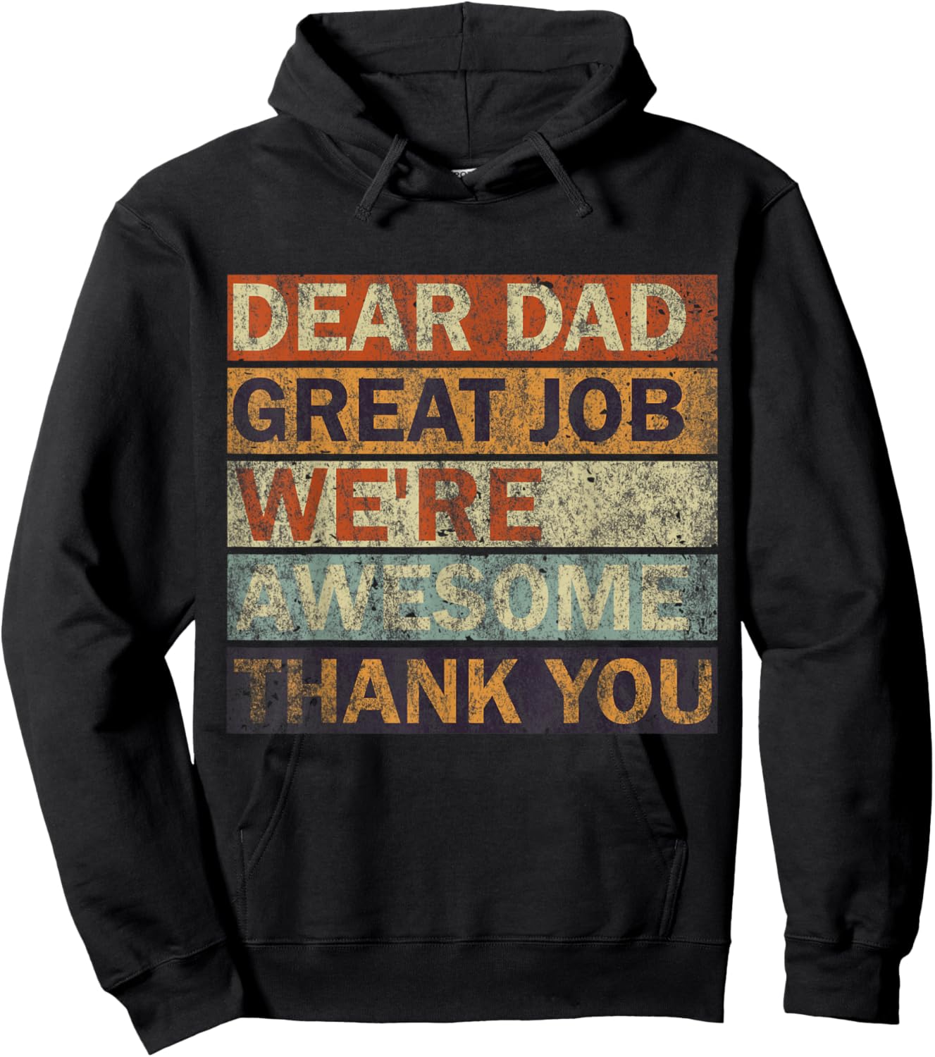 Dear Dad Great Job We're Awesome Thank You, Vintage Father Hoodie - Hoodie | Black