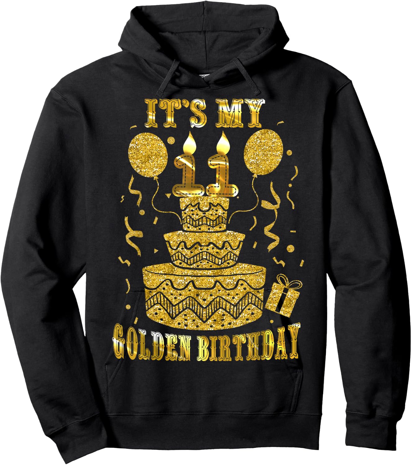 It's My 11 Golden Birthday Happy 11 Years Old Kids Boy Girl Hoodie - Hoodie | Black
