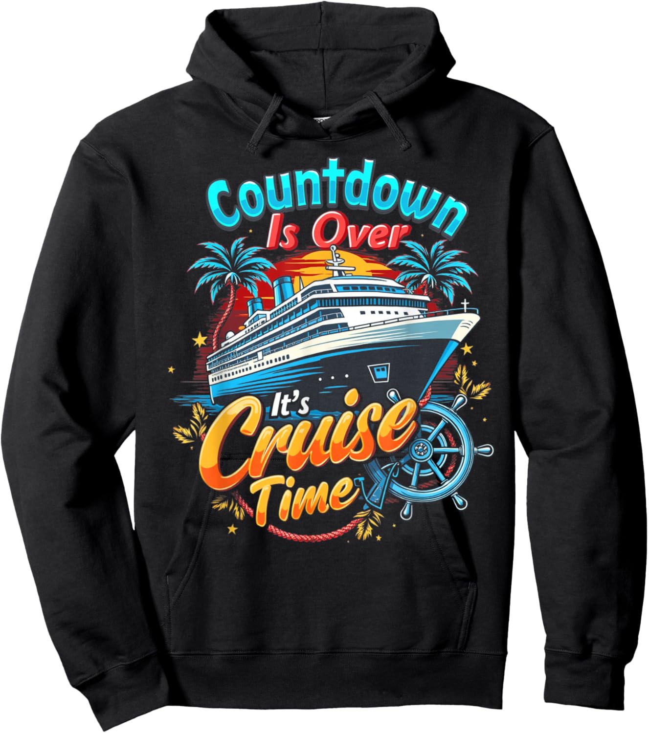 Funny Cruising Countdown Is Over It's Cruise Time Hoodie - Hoodie | Black
