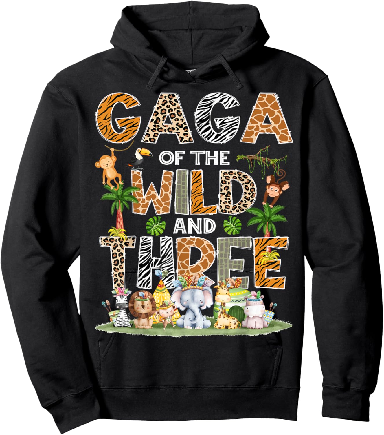 Gaga Of The Wild Three 3Rd Birthday Tribal Safari Jungle Hoodie - Hoodie | Black