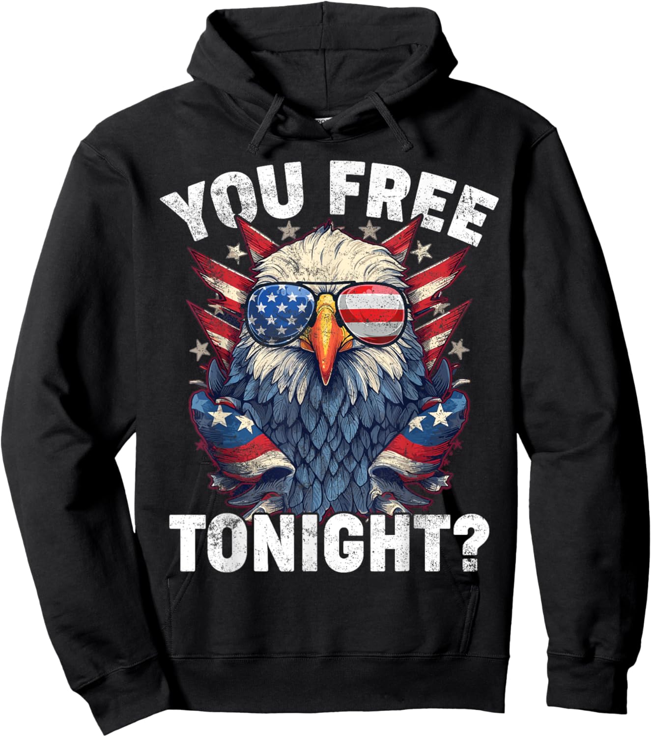 You Free Tonight Eagle American Flag 4th Of July Hoodie - Hoodie | Black