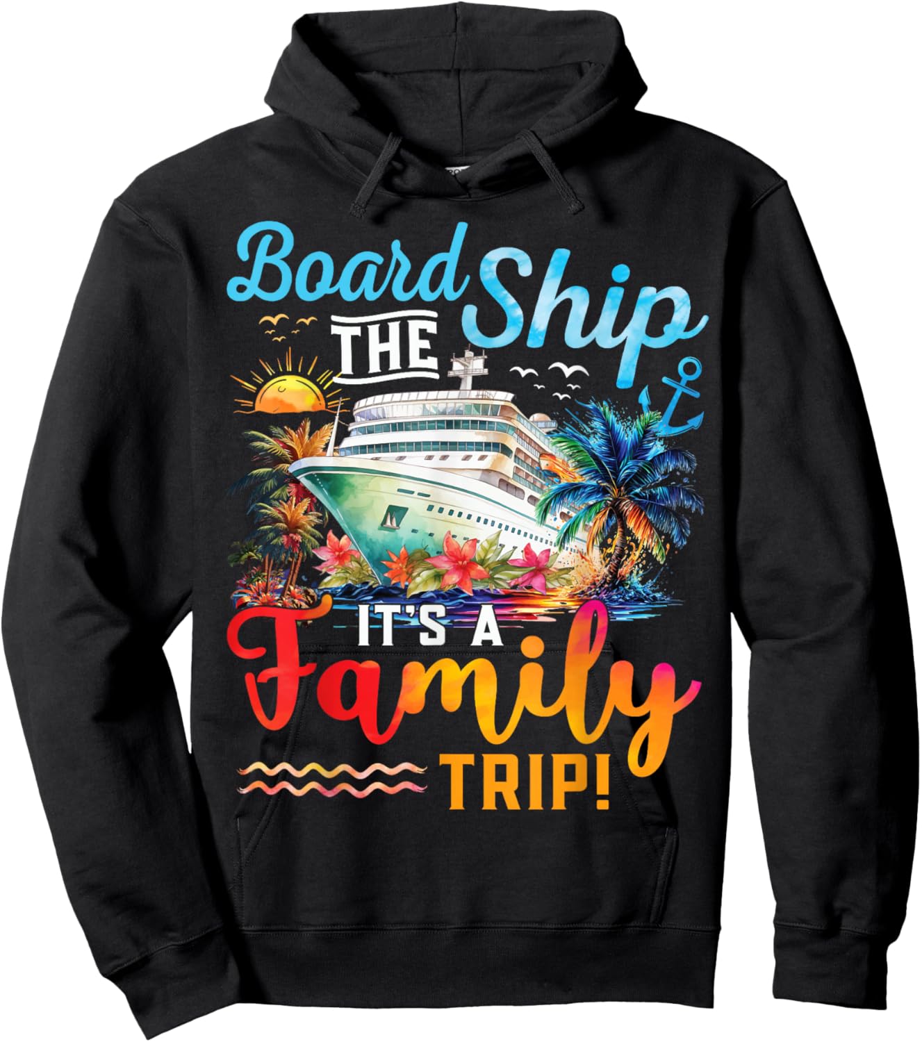 Board The Ship It's A Family Trip Matching Cruise Vacation Hoodie - Hoodie | Black