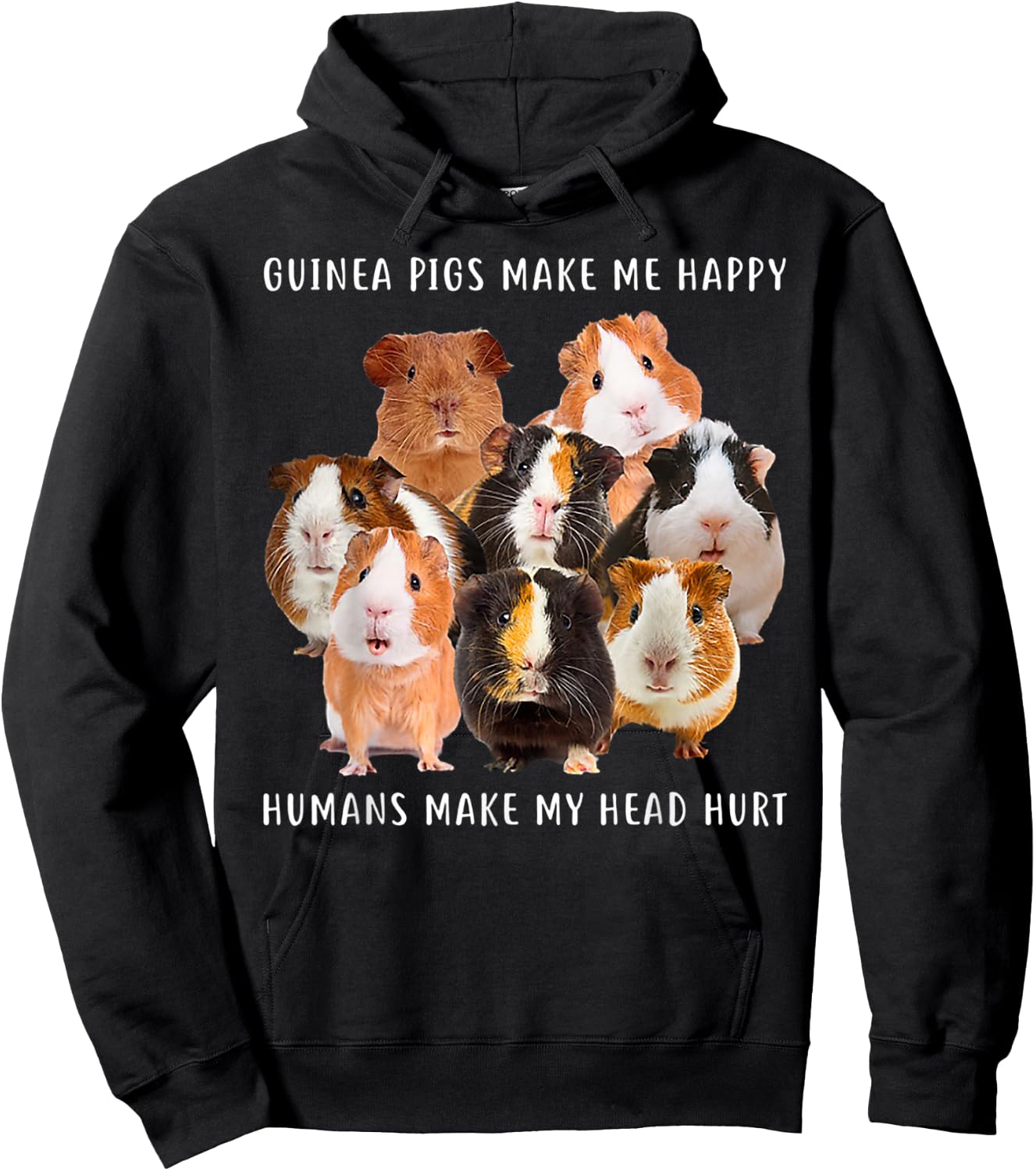 Guinea Pigs Make me Happy Humans Make My Head Hurt Hoodie - Hoodie | Black
