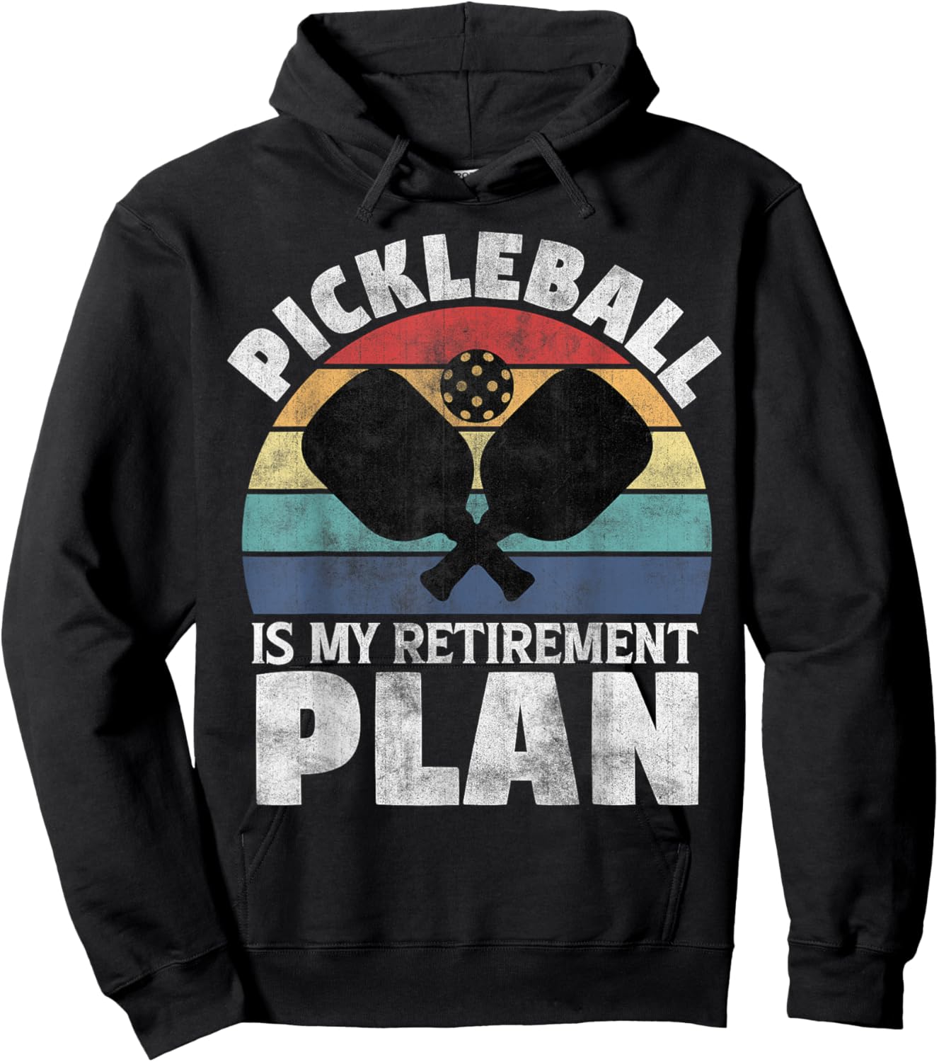 Pickleball Is My Retirement Plan - Funny Newly Retired Hoodie - Hoodie | Black