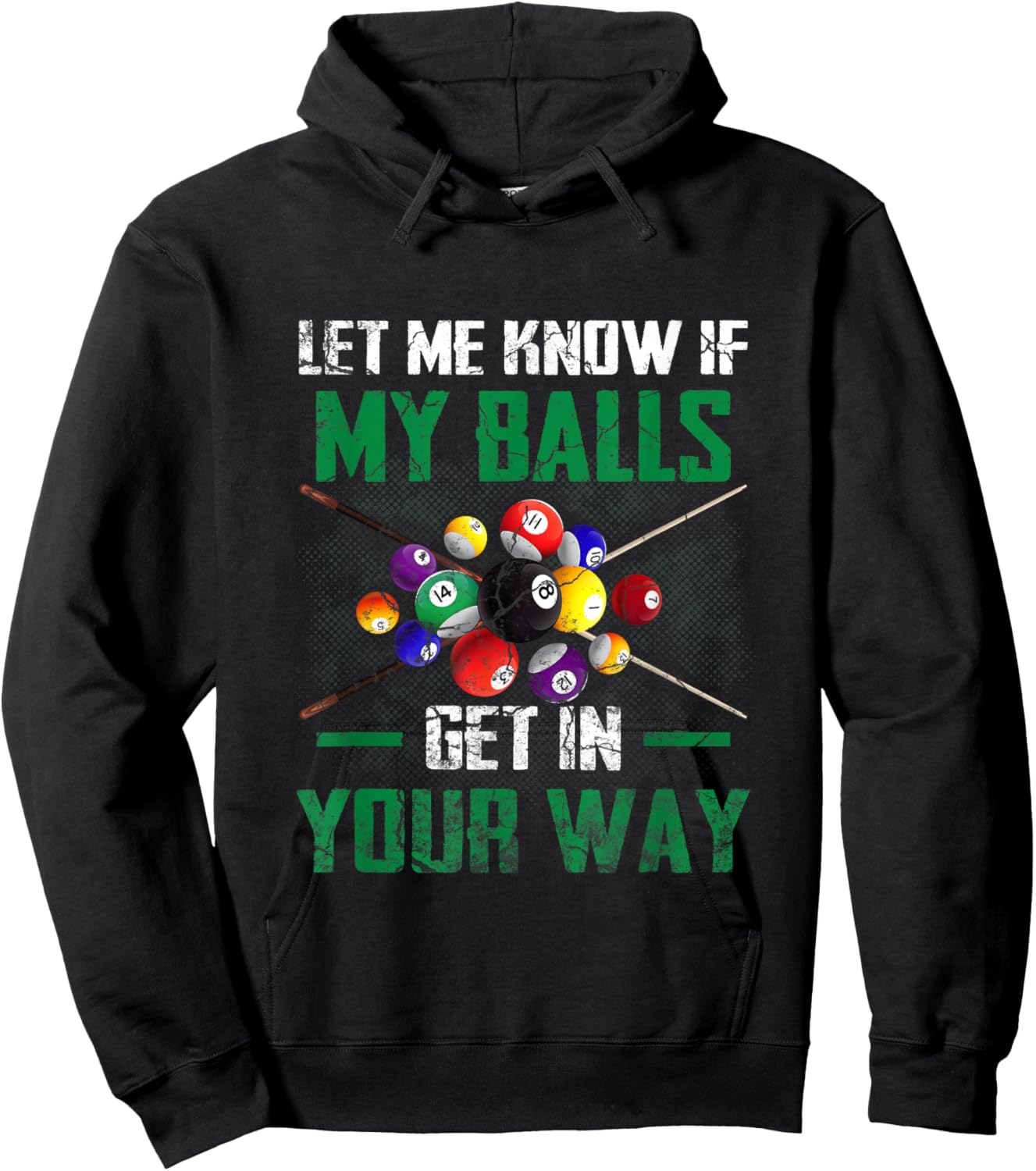 Let s Me Know If My Balls Get In Your Way Billiard Pool Hoodie - Hoodie | Black