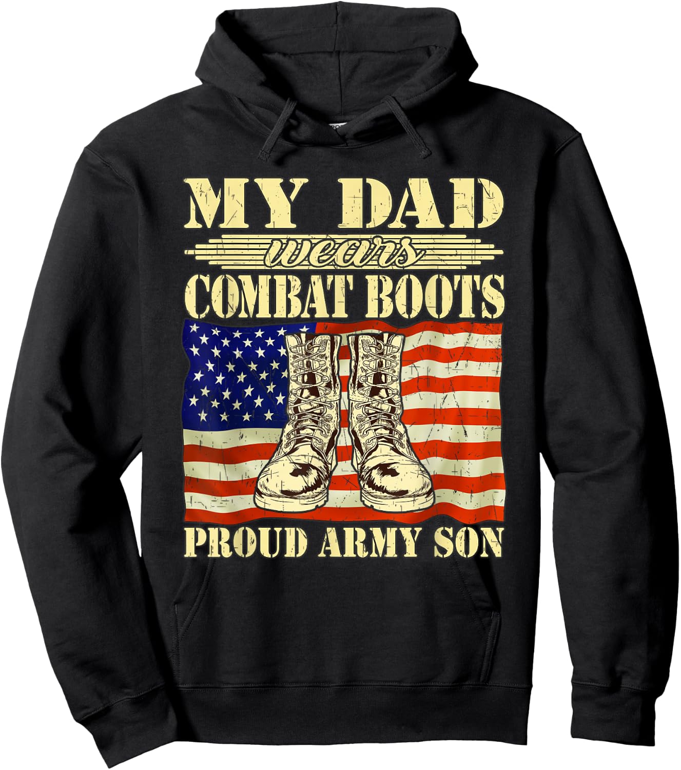 My Dad Wears Combat Boots Proud Army Son Military Family Hoodie - Hoodie | Black