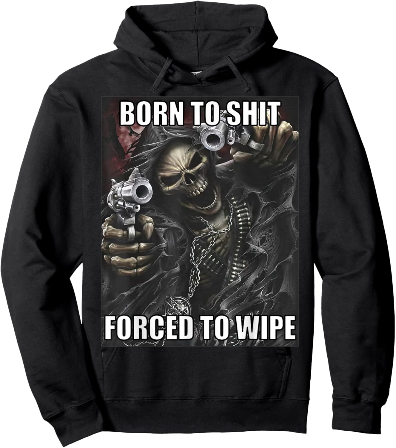Born To Shit Forced To Wipe Funny Evil Skeleton Meme Hoodie - Hoodie | Black