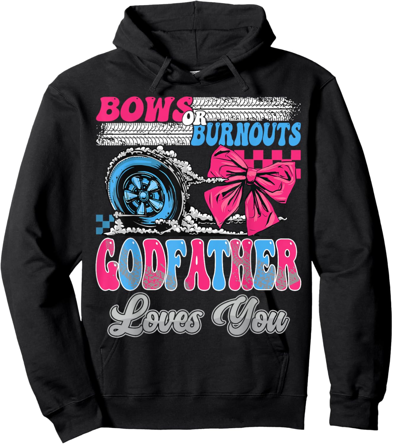 Burnouts or Bows GodFather Loves You Gender Reveal Party Hoodie - Hoodie | Black