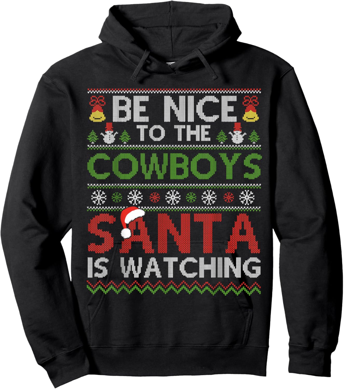 Be Nice To The Cowboys Santa Is Watching Christmas Xmas Hoodie - Hoodie | Black