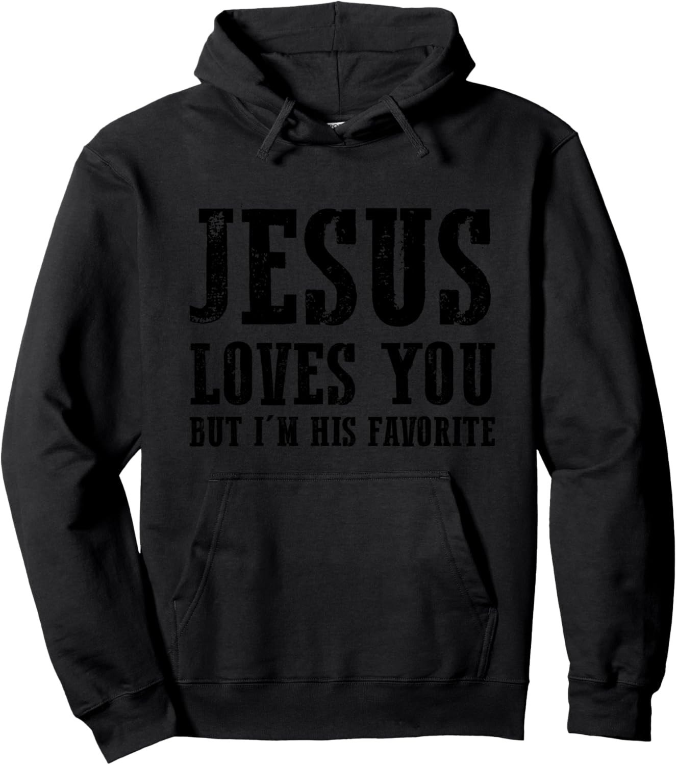 Jesus loves you but I'm his favorite Hoodie - Hoodie | Black