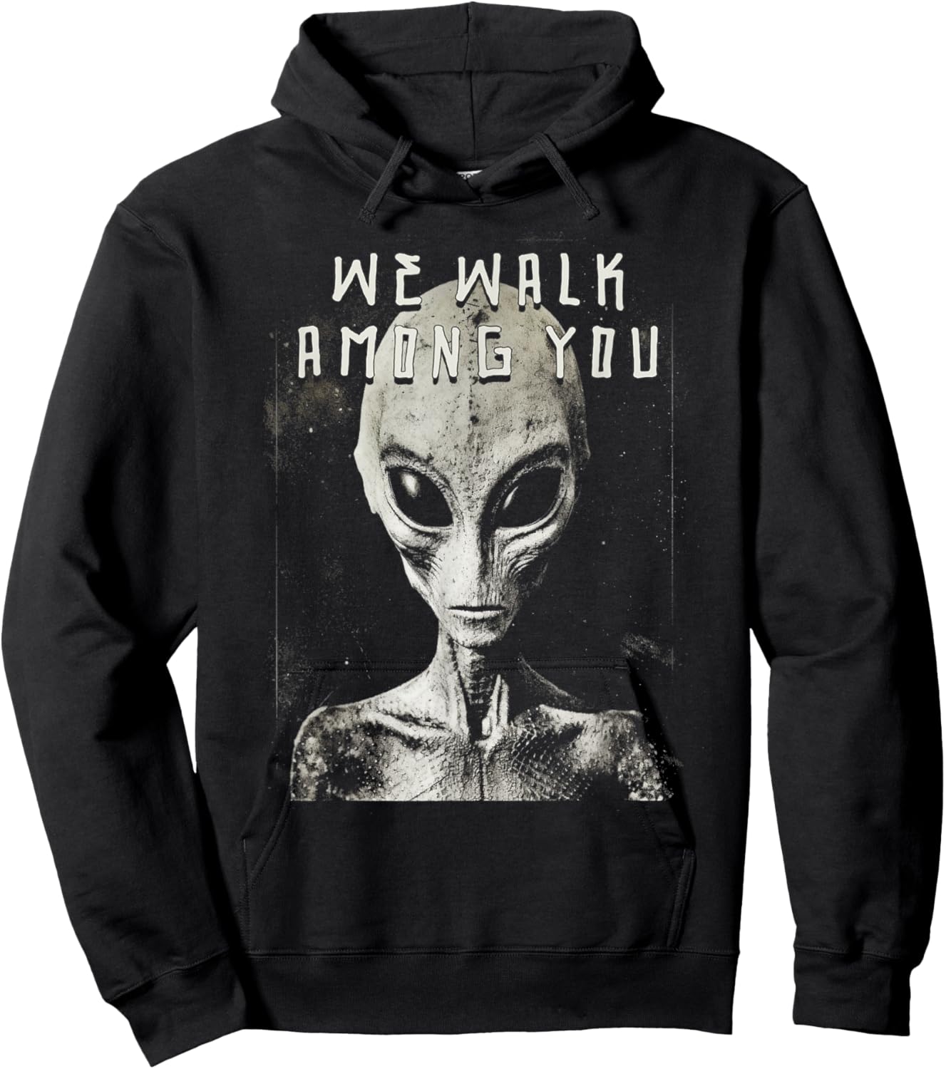 We Walk Among You Alien Space Man Creeps From Space Hoodie - Hoodie | Black