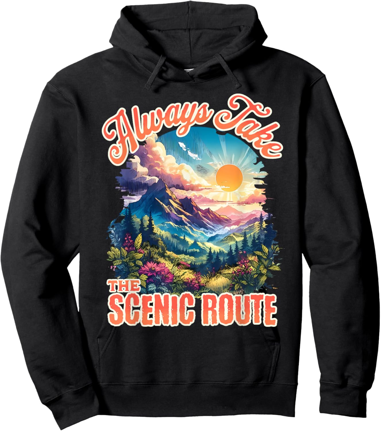 Always Take The Scenic Route Outdoor Nature Activities Lover Hoodie - Hoodie | Black
