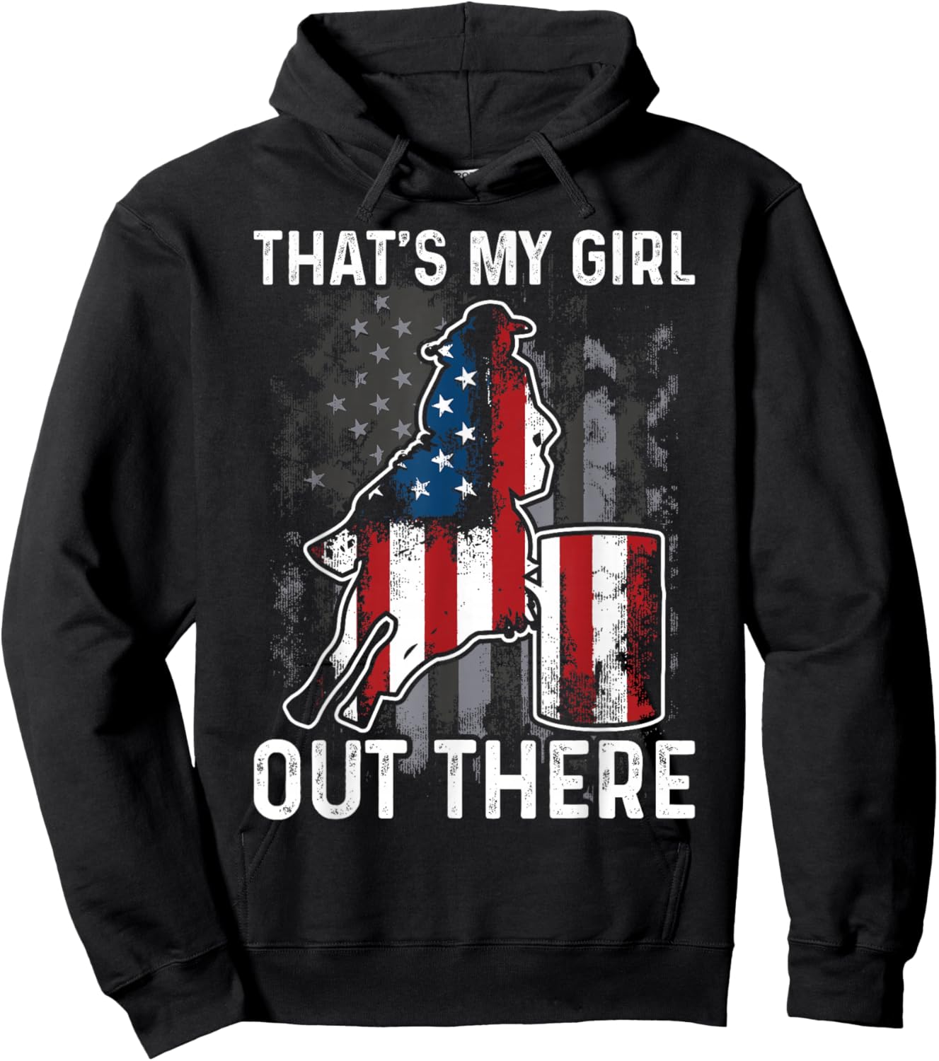 Barrel Racing Dad That's My Girl Out There American Flag USA Hoodie - Hoodie | Black