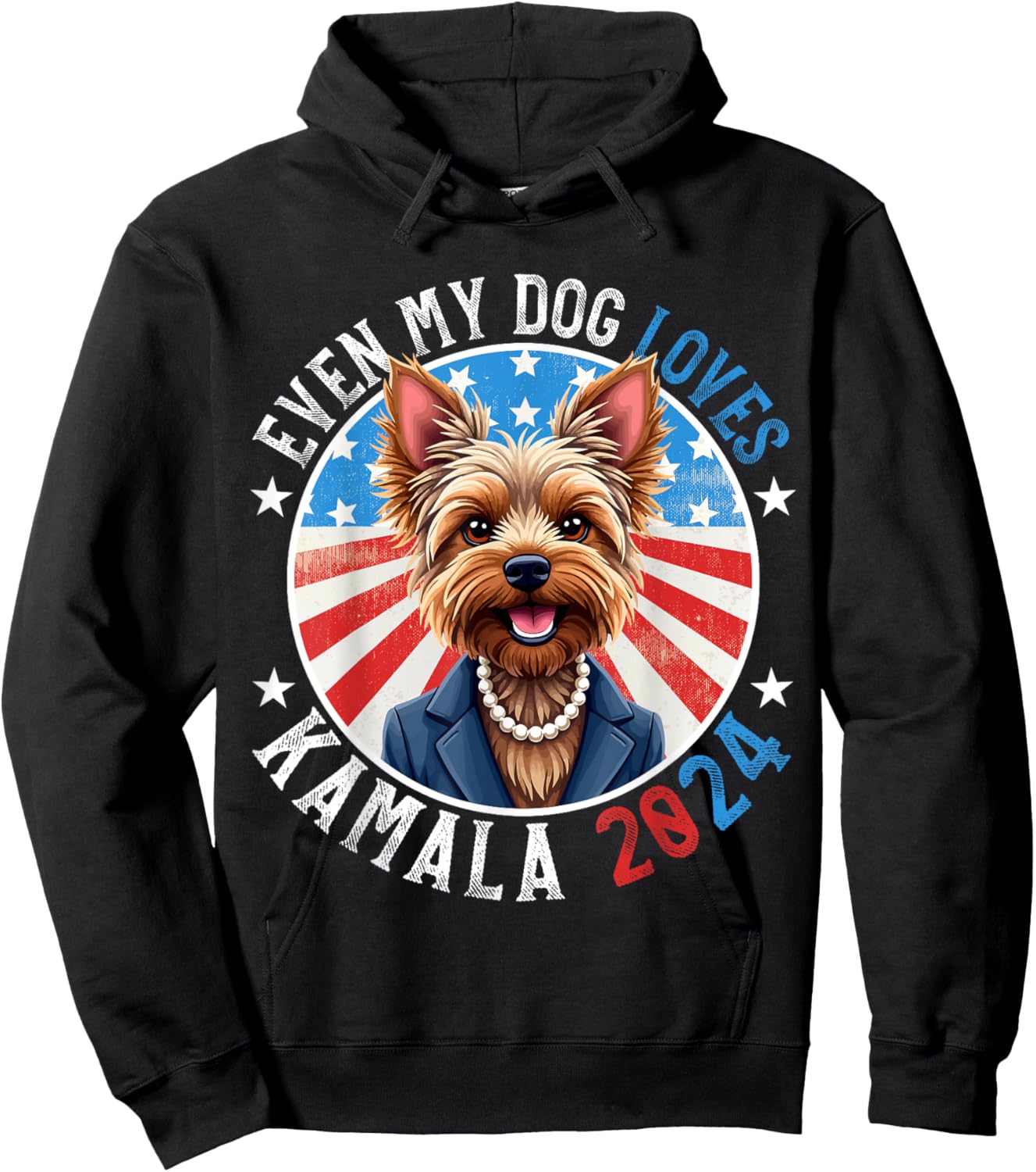 Even My Dog Loves Kamala 2024 Yorkshire Terrier Lover Funny Hoodie - Hoodie | Black