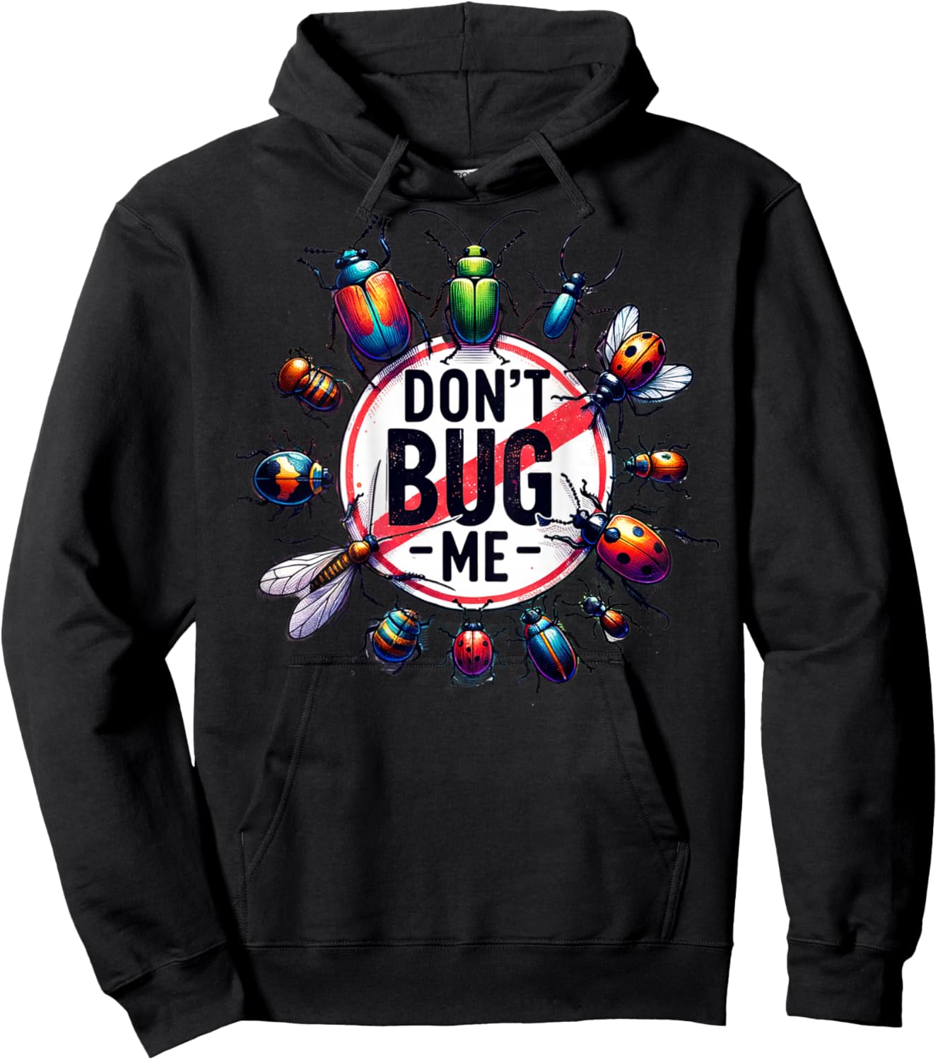 On Back Funny Stop Don't Bug Me Entomology Science Sarcastic Hoodie - Hoodie | Black