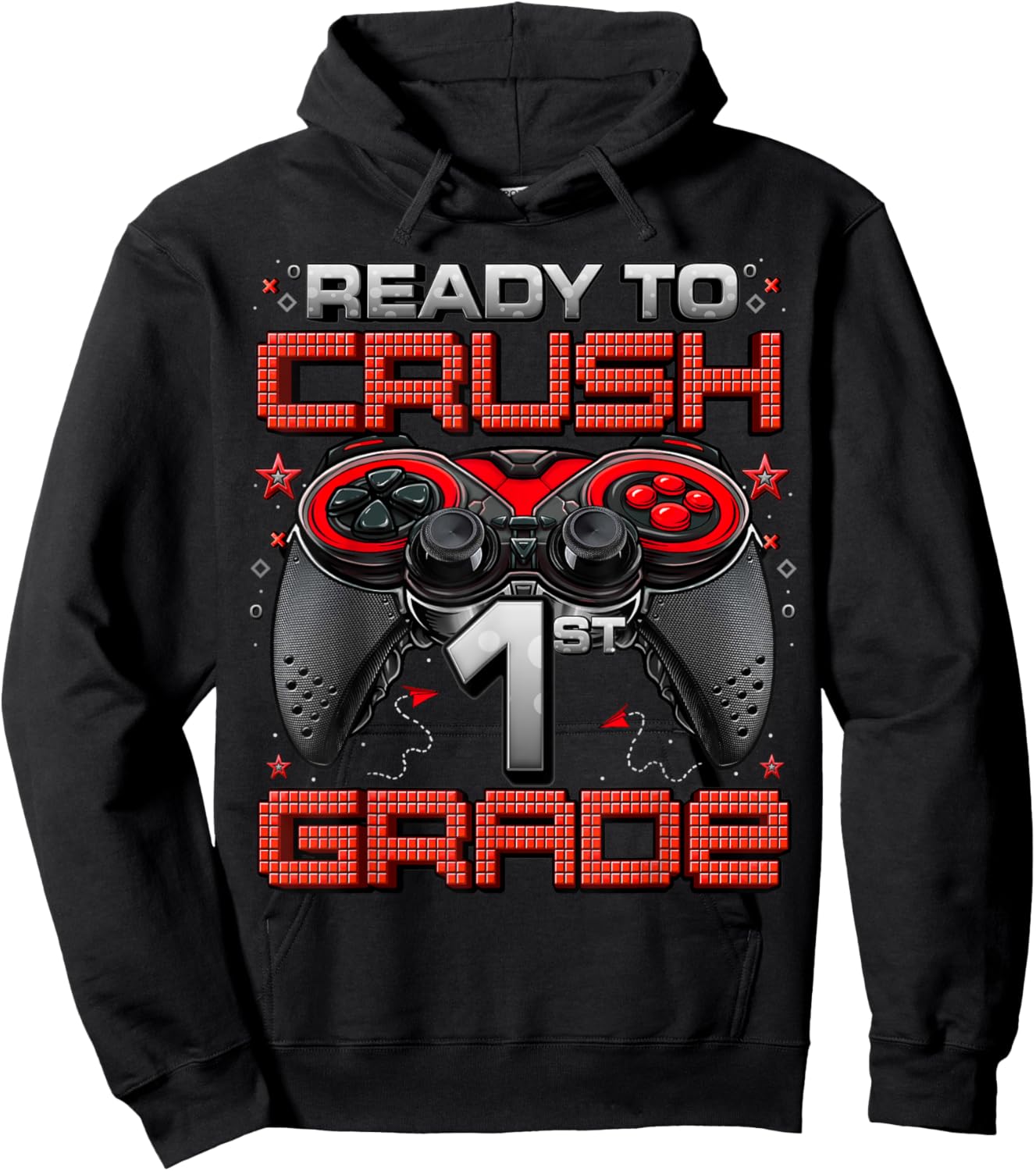 Ready To Crush 1st Grade Level Unlocked Game On 1st Grade Hoodie - Hoodie | Black