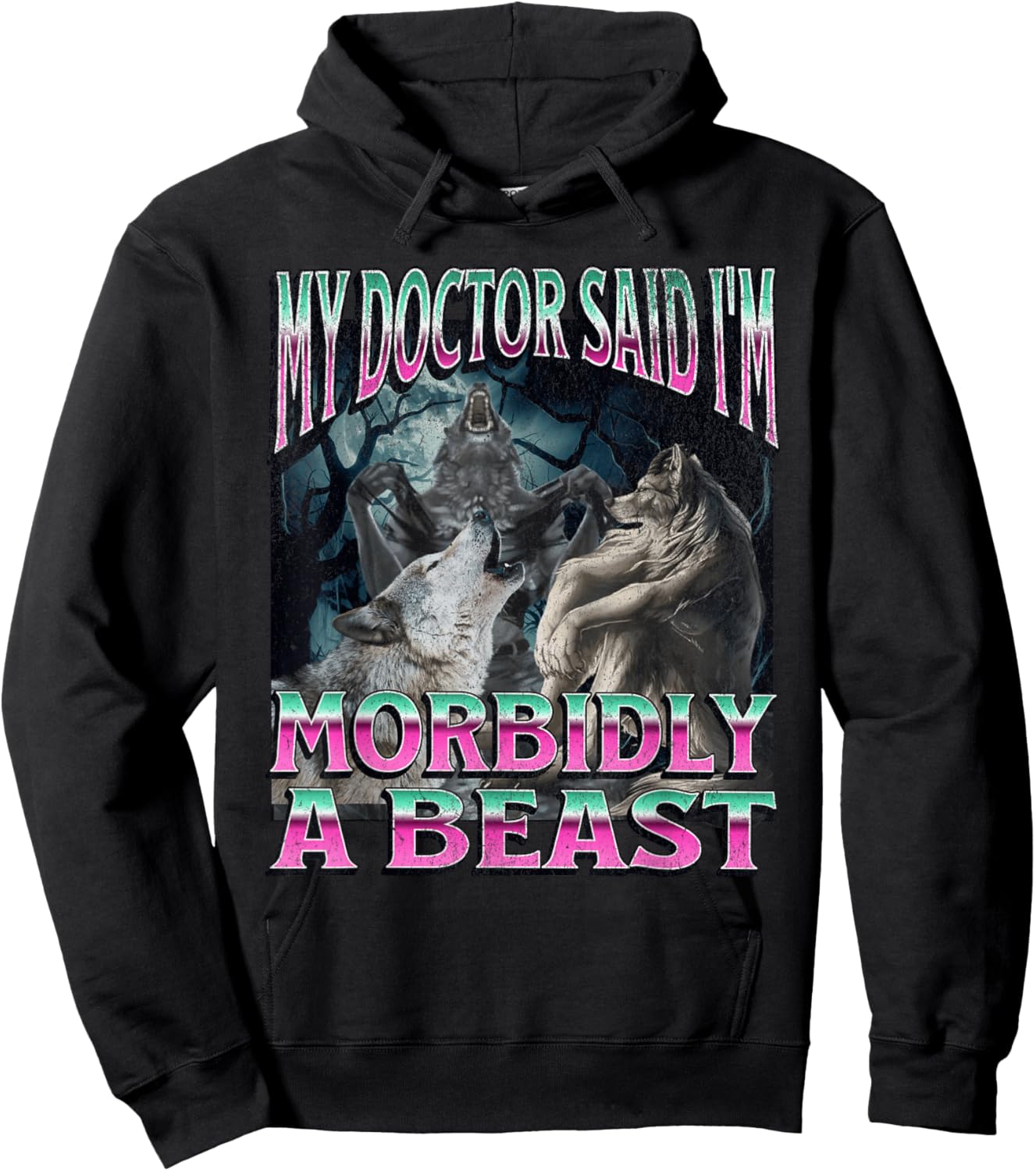 Morbidly A Beast Funny Cringe Alpha Werewolf Wolf Meme Hoodie - Hoodie | Black