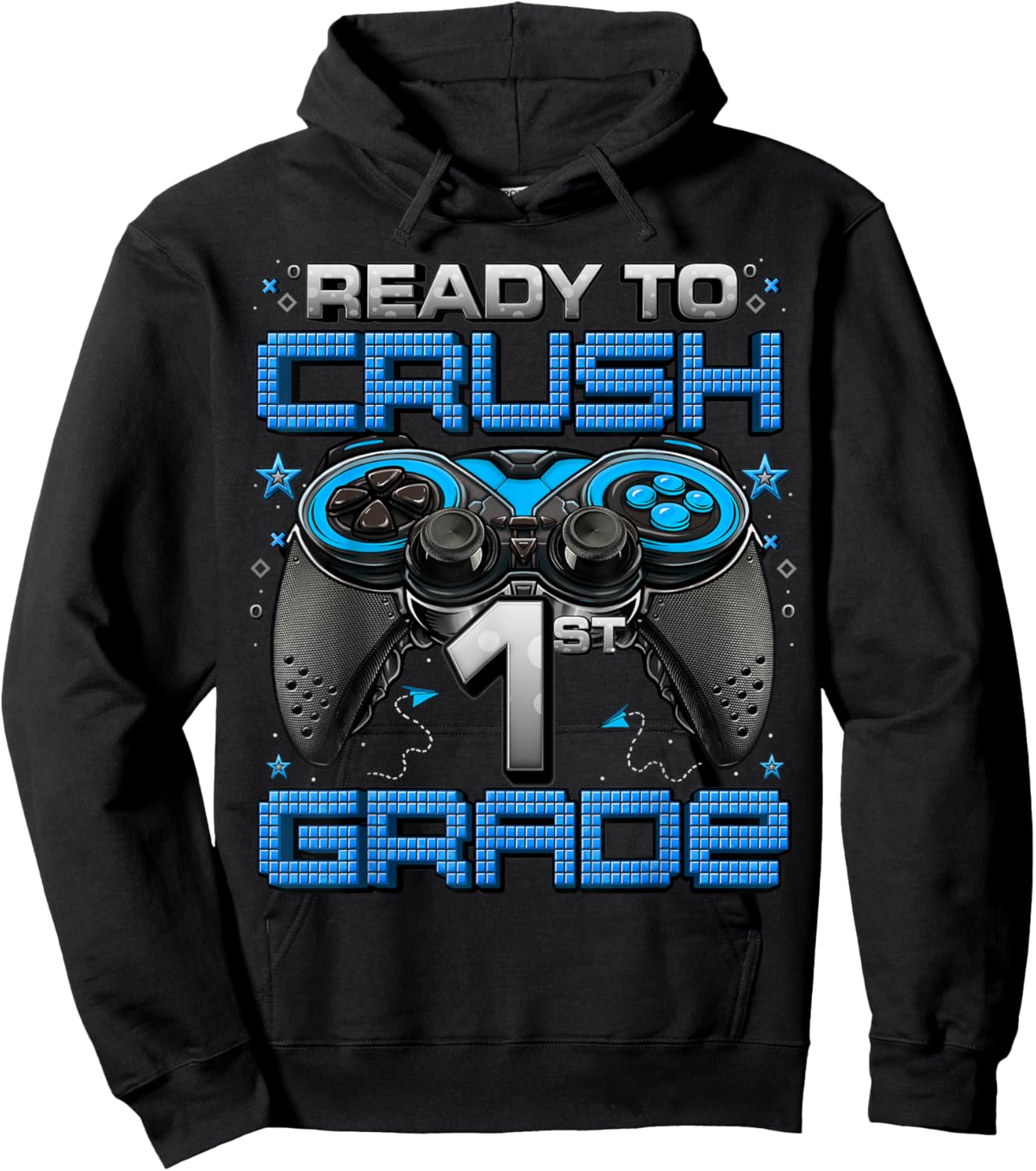 Ready To Crush 1st Grade Level Unlocked Game On 1st Grade Hoodie - Hoodie | Black