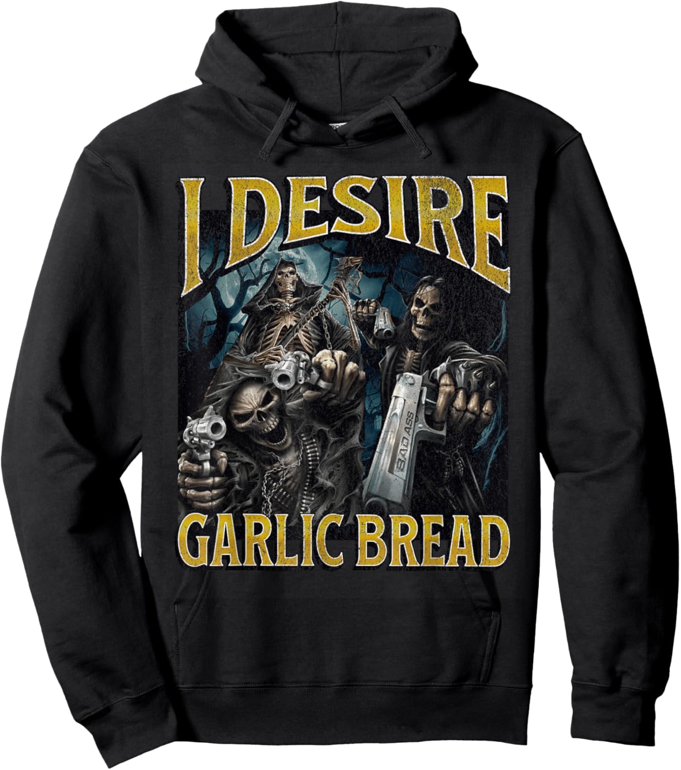 I Desire Garlic Bread Funny Hard Skeleton Meme Bootleg Hoodie - Hoodie | Black