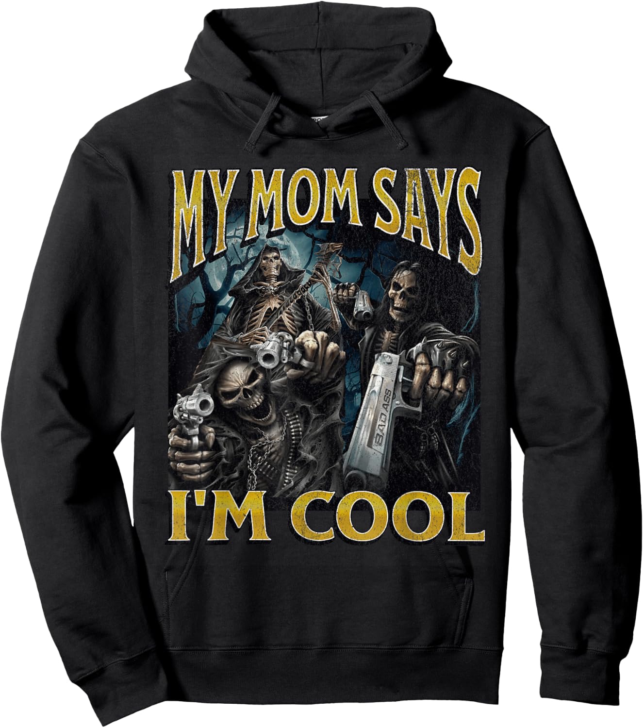 My Mom Says I'm Cool Funny Hard Skeleton Meme Bootleg Hoodie - Hoodie | Black