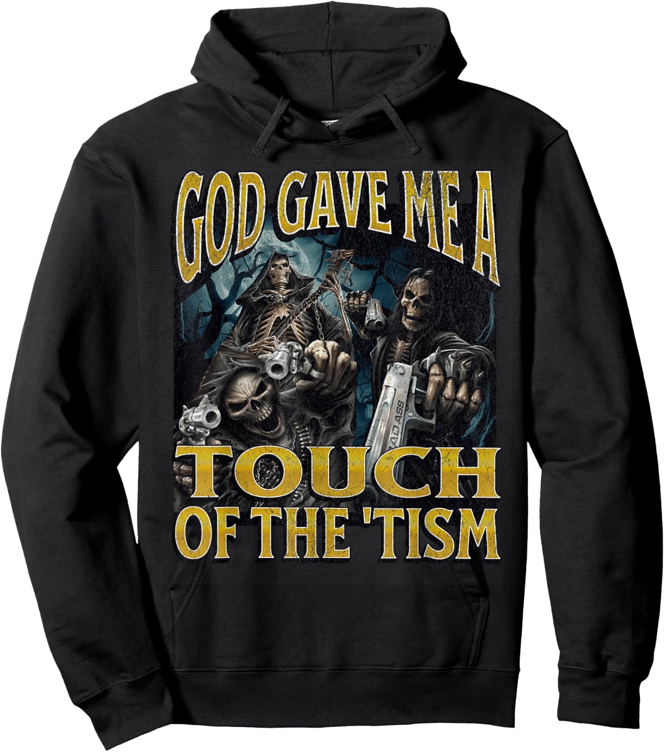 God Gave Me The 'Tism Funny Hard Skeleton Meme Bootleg Hoodie - Hoodie | Black