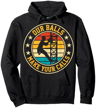 Our Balls Make Your Calls Retro Cell Tower Climber Climbing Hoodie - Hoodie | Black